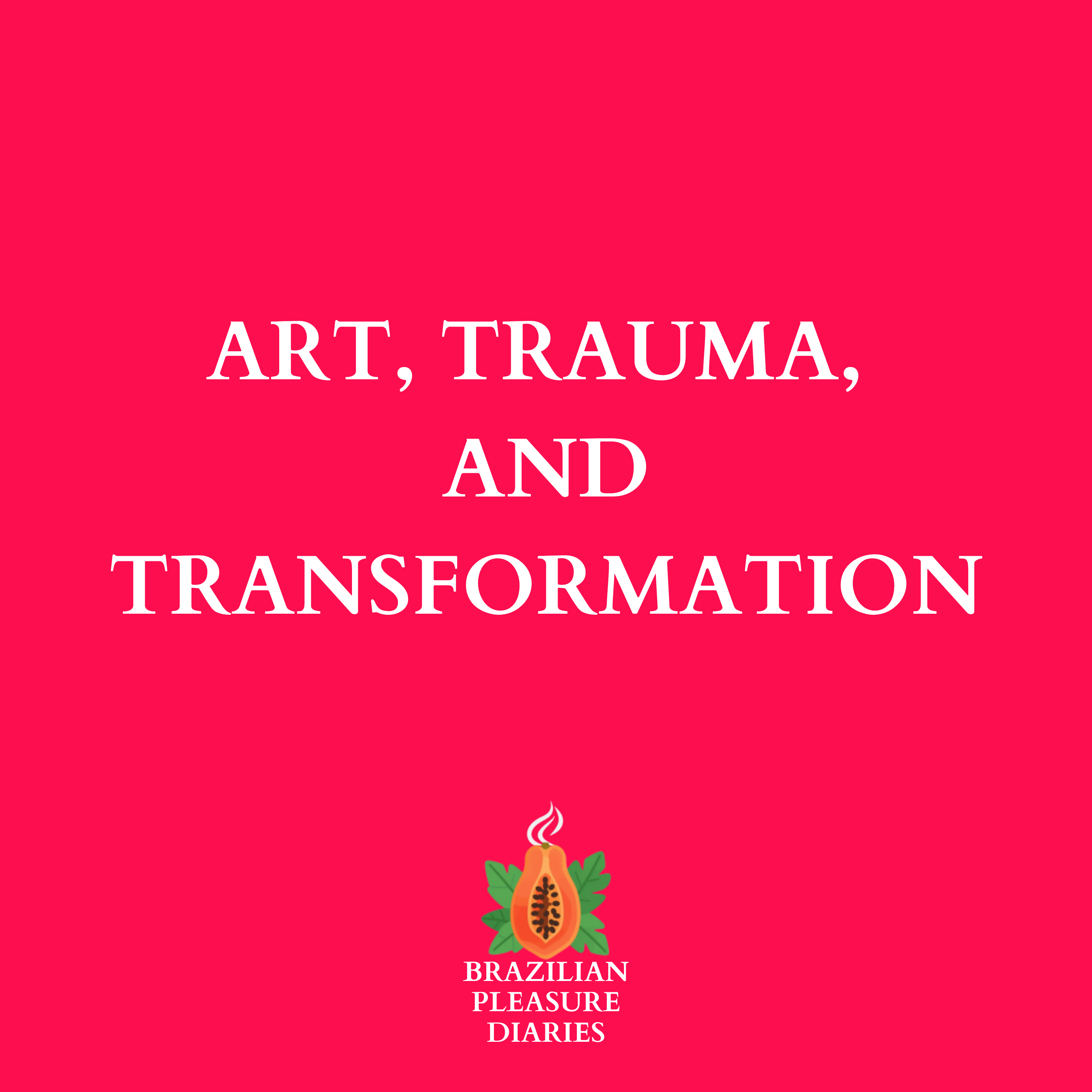 Art, Trauma and Transformation episode artwork