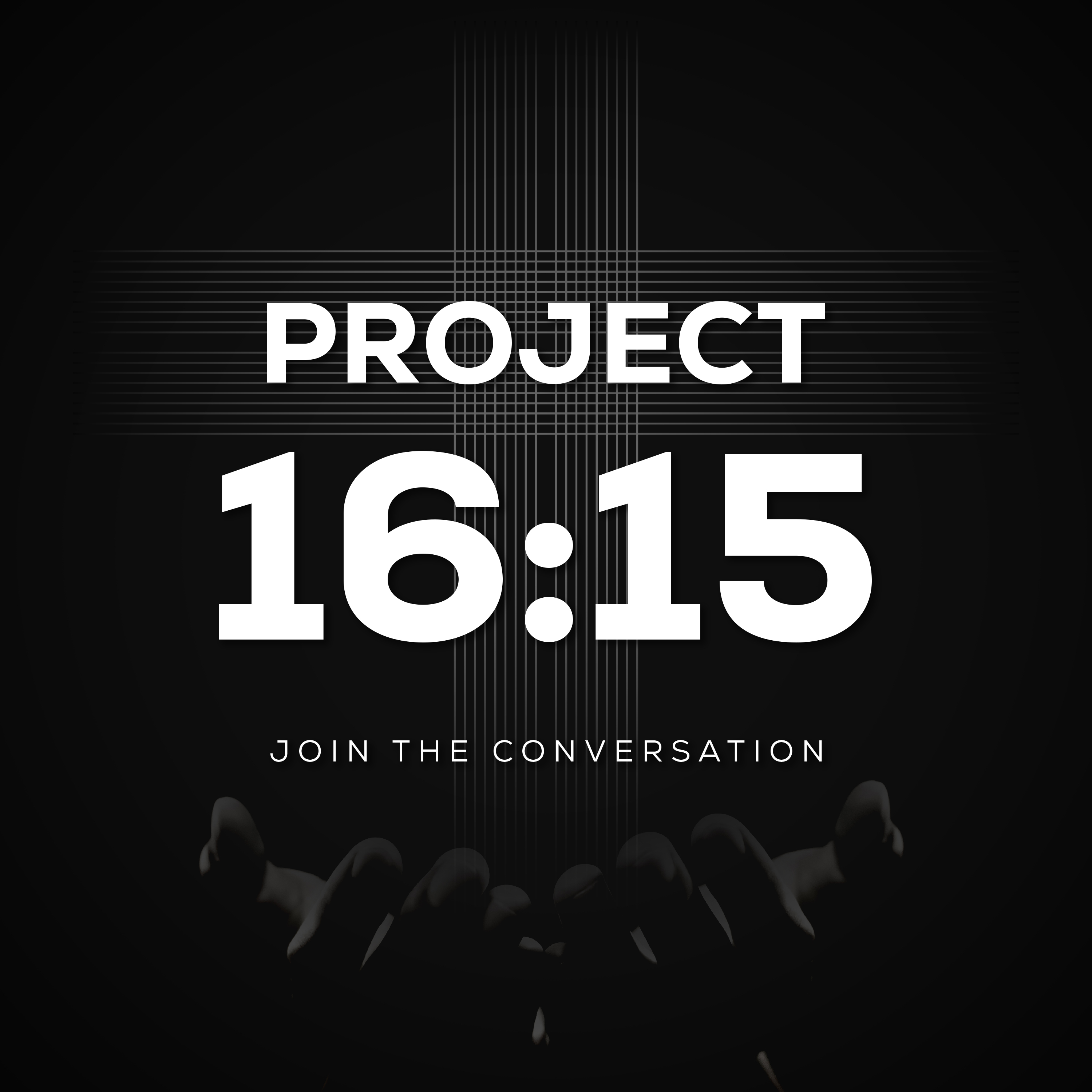 Project 16:15