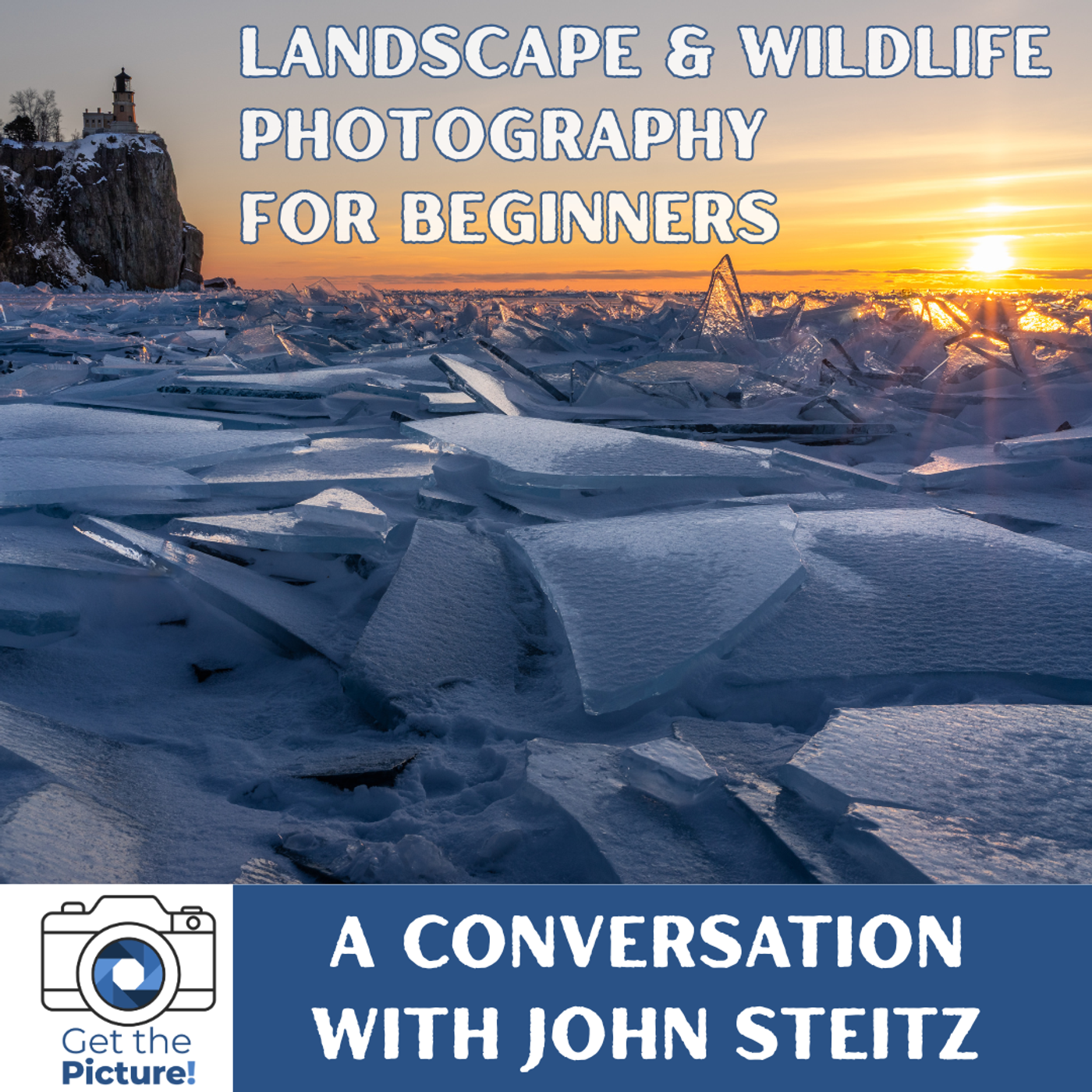 Landscape & Wildlife Photography for Beginners (with John Steitz) episode artwork