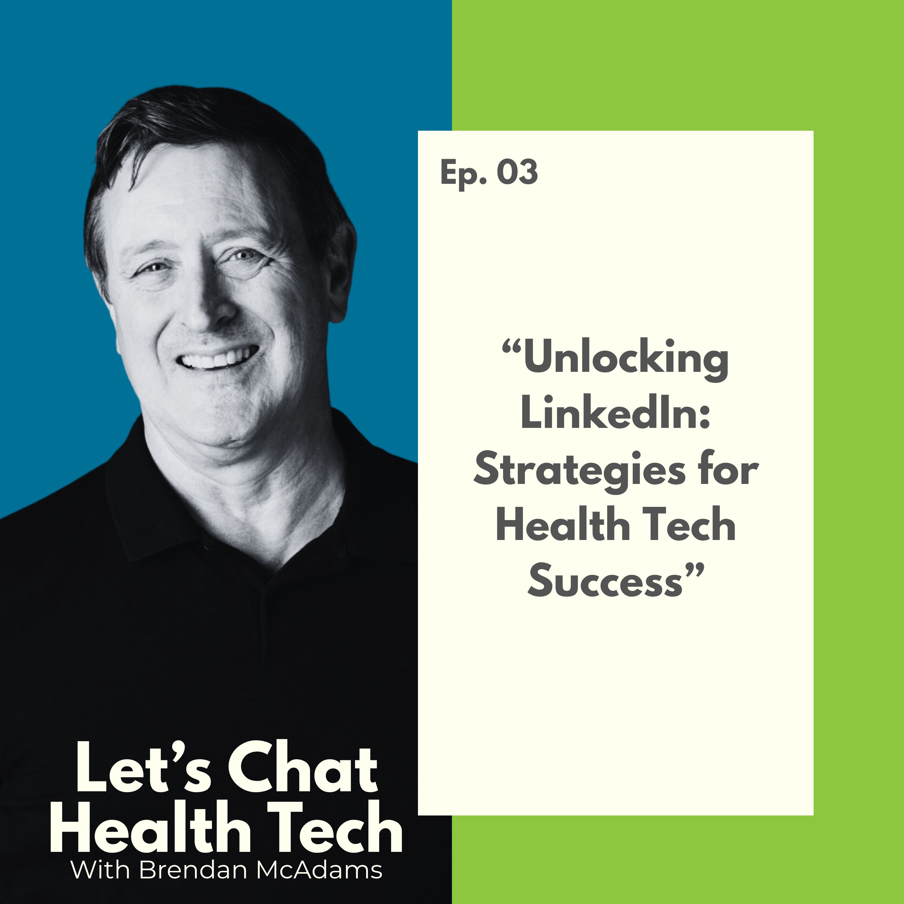 Unlocking LinkedIn: Strategies for Health Tech Success episode artwork