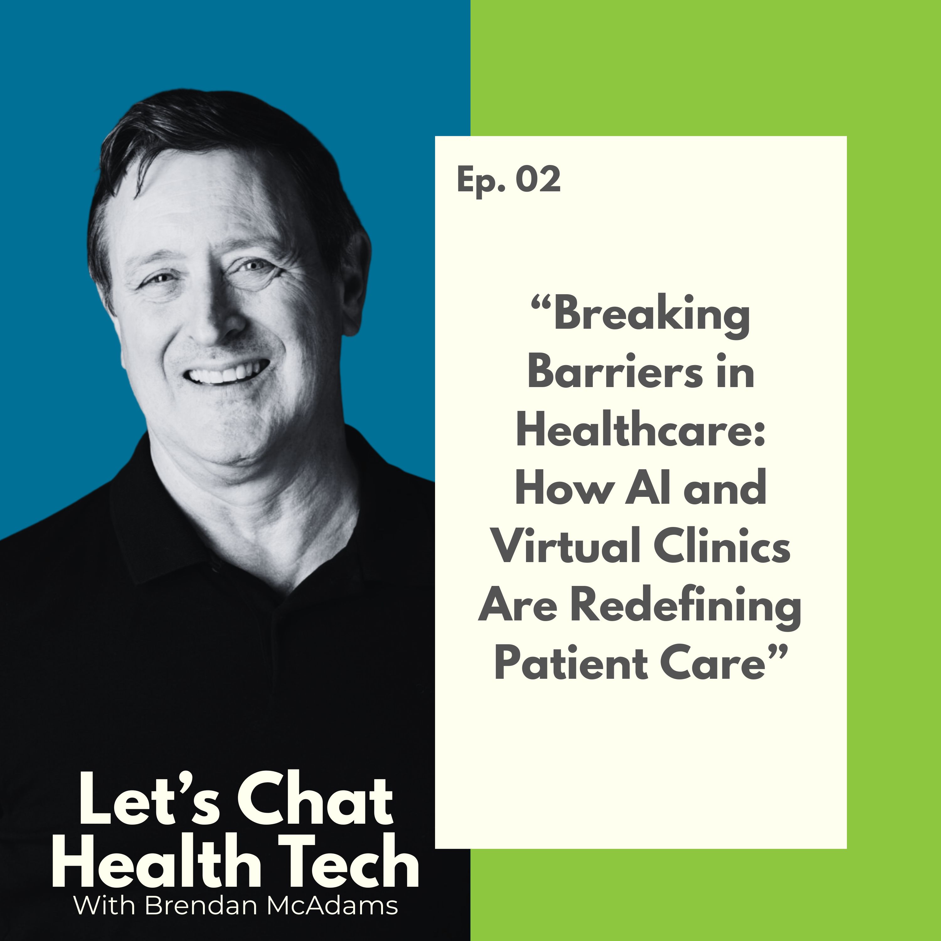 Breaking Barriers in Healthcare: How AI and Virtual Clinics Are Redefining Patient Care episode artwork