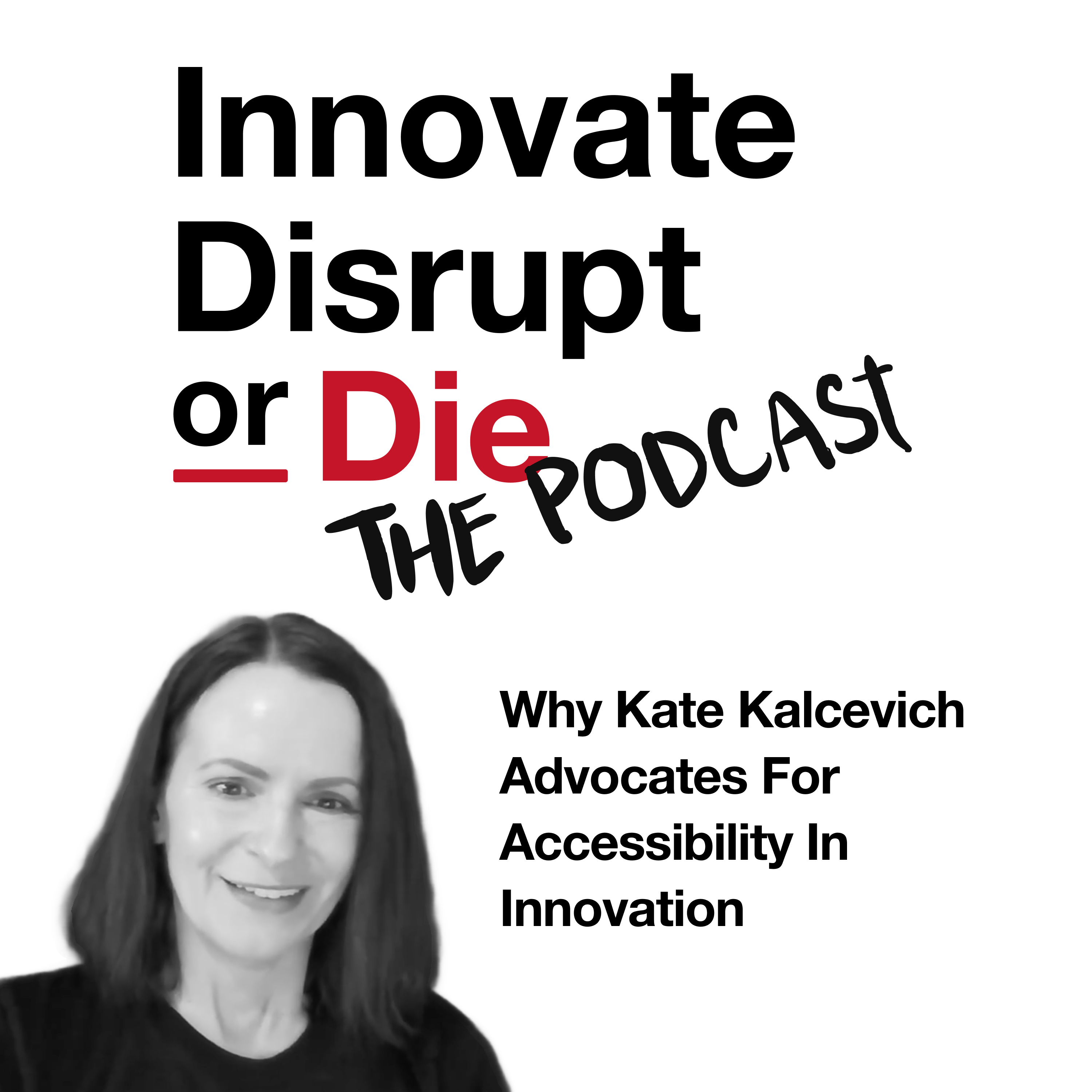 Innovate, Disrupt, or Die!