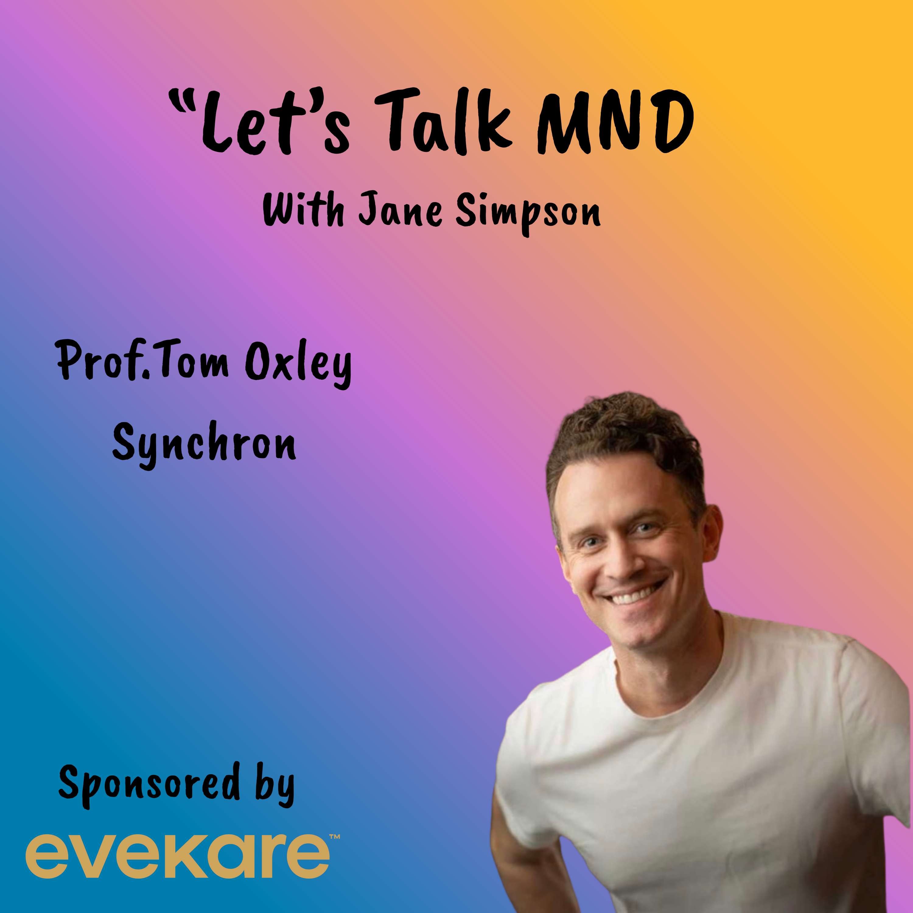 Let's Talk MND - Prof. Tom Oxley episode artwork