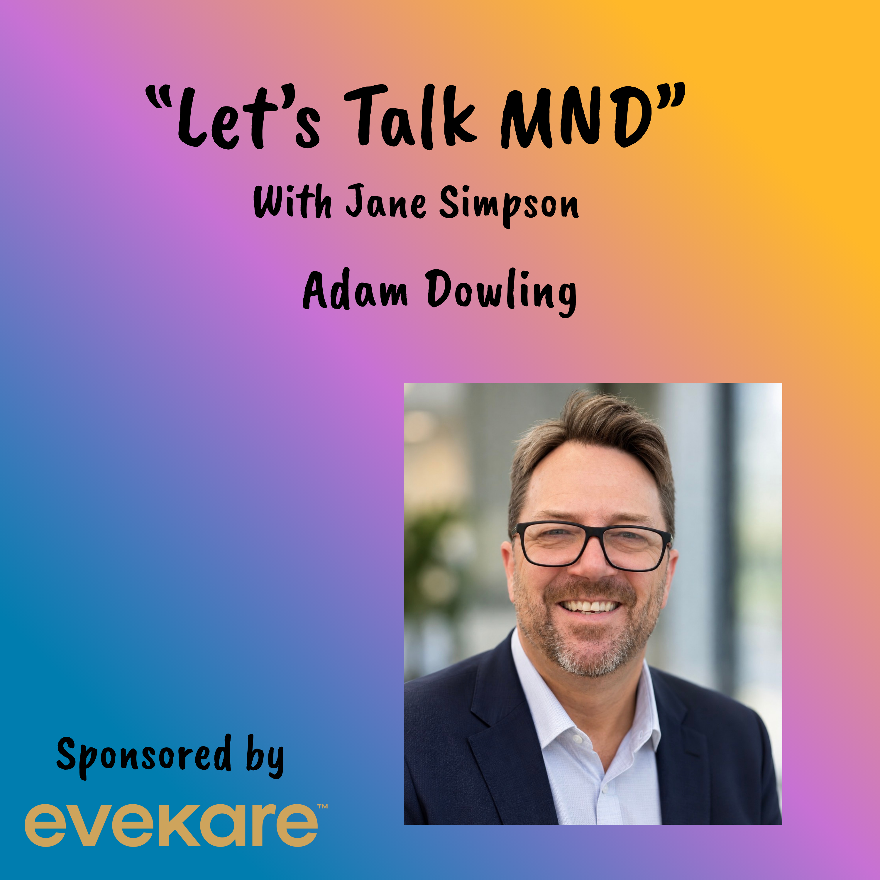Let's Talk MND - Adam Dowling episode artwork