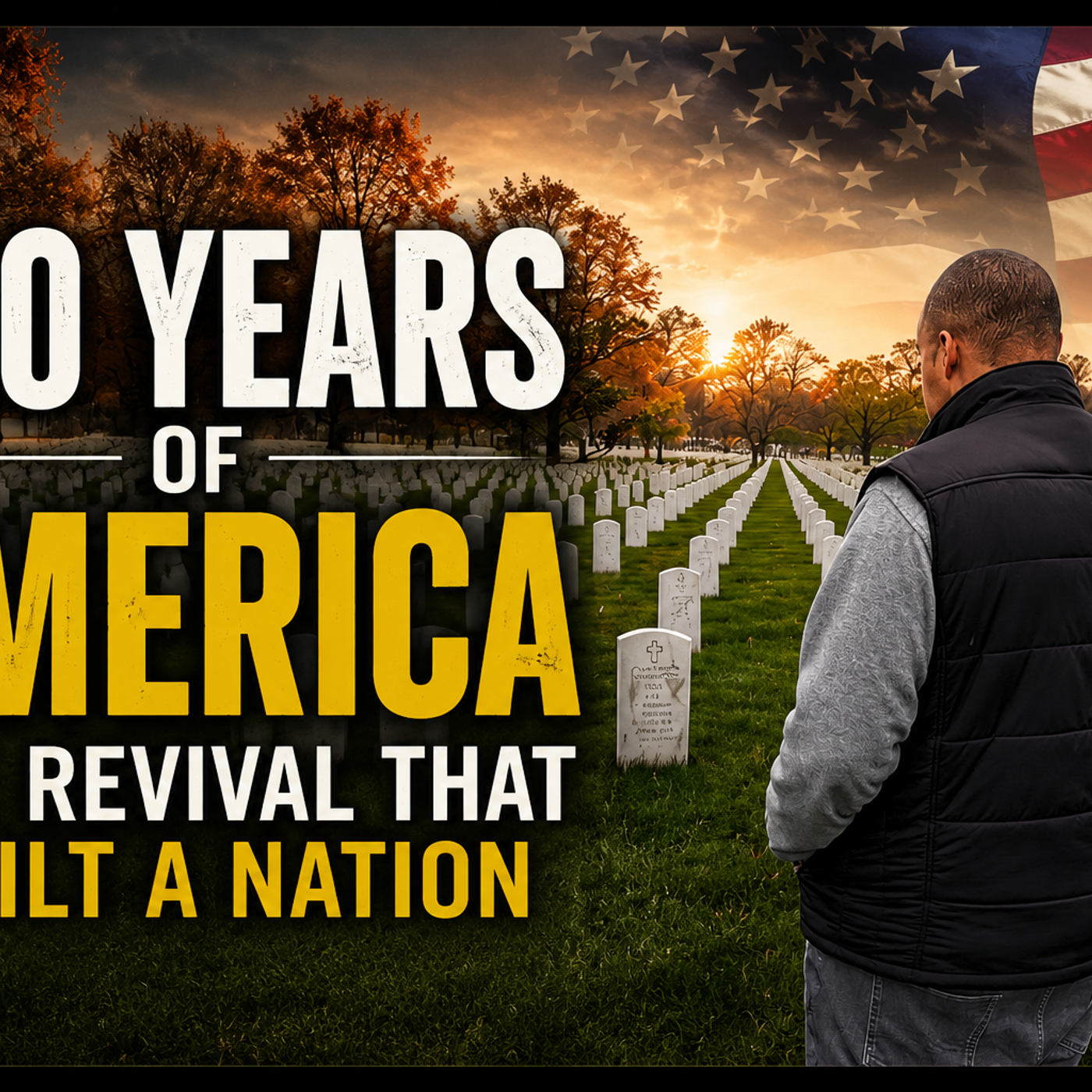 250 Years of America - The Revival that built a Nation episode artwork