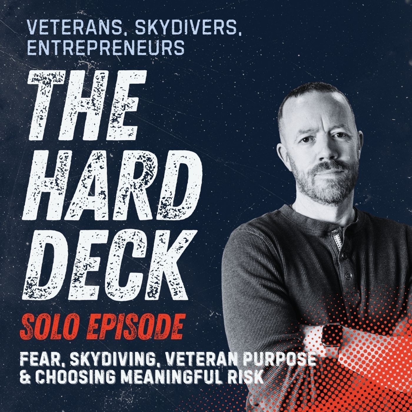 #13 - Solo Episode: Fear, Skydiving, Veteran Purpose & Choosing Meaningful Risk episode artwork