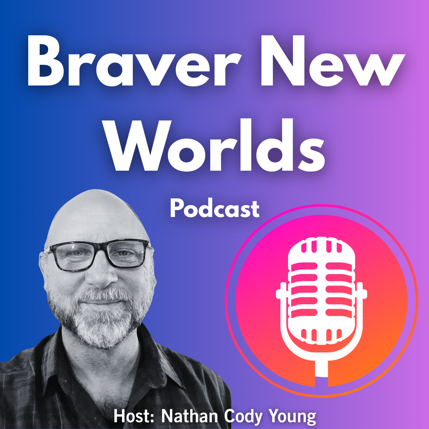 Braver New Worlds