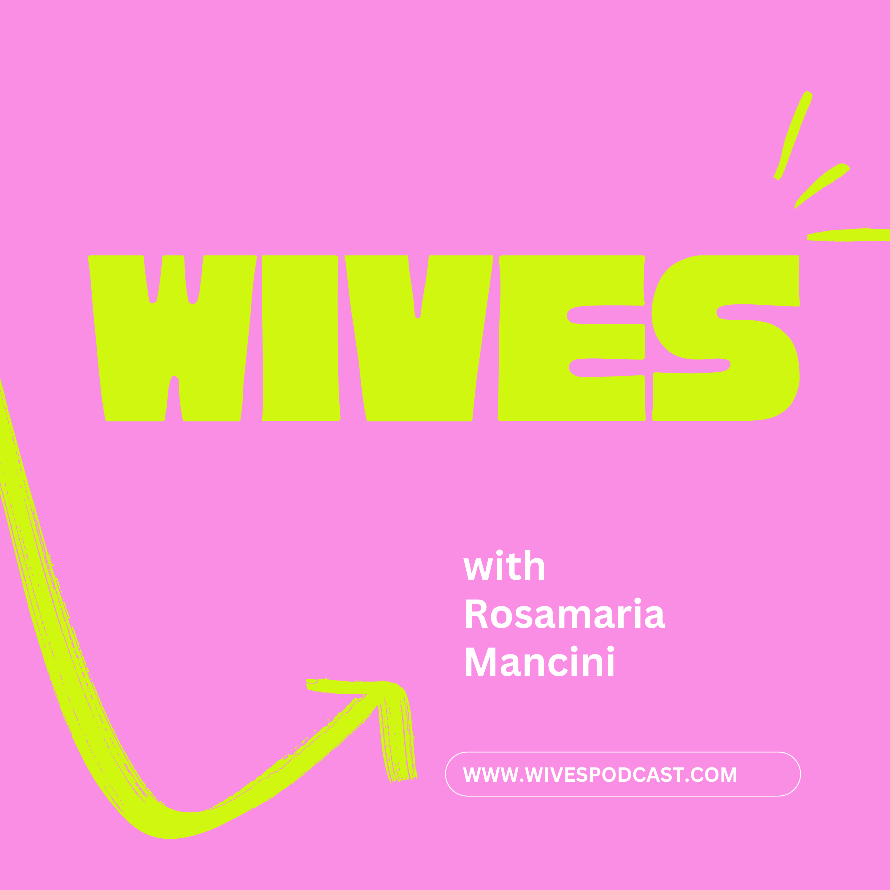 Wives with Rosamaria Mancini