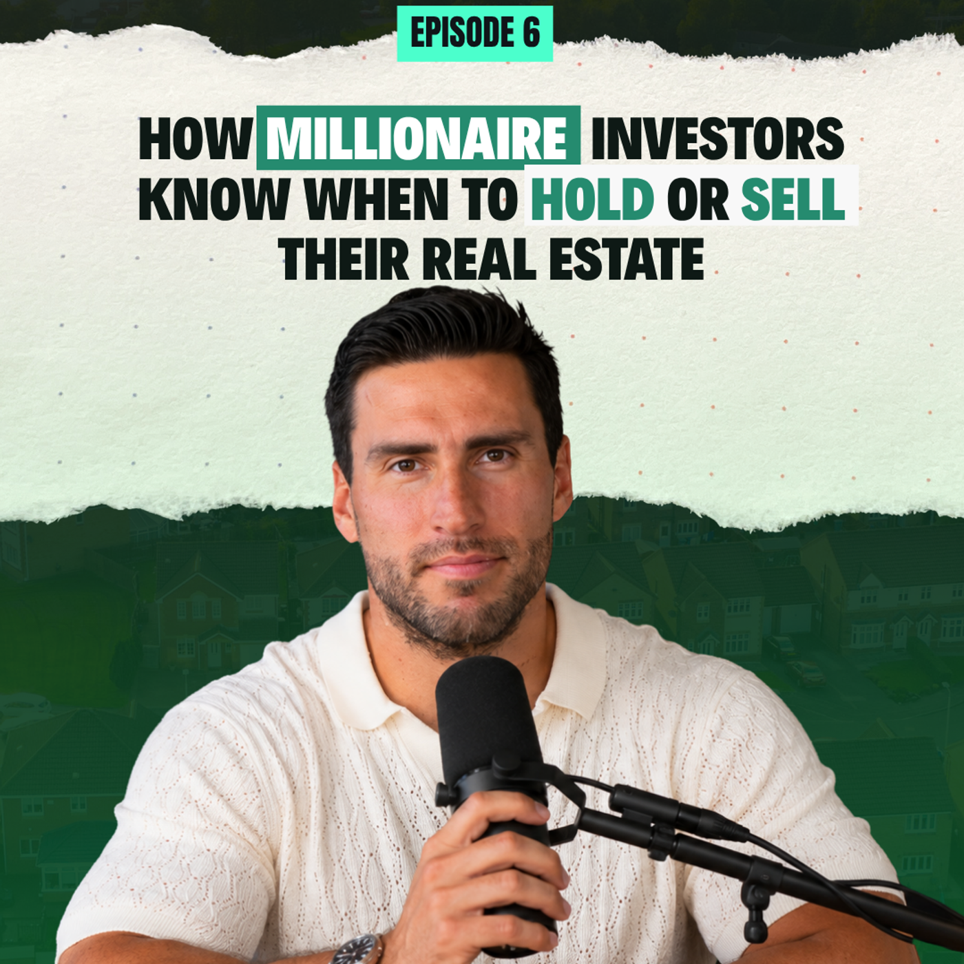 How Millionaire Investors Know When to Hold or Sell Their Real Estate episode artwork