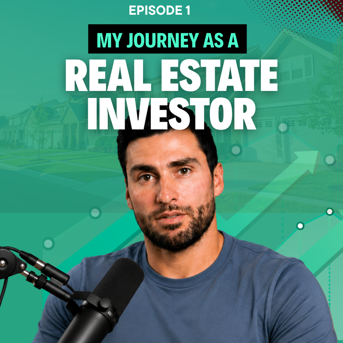My Journey as a Real Estate Investor episode artwork