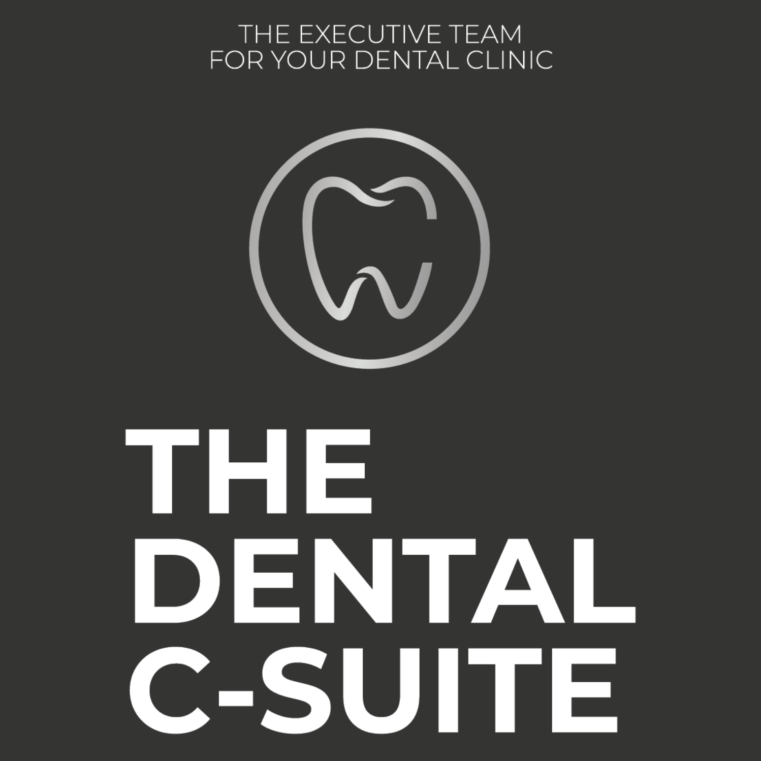 The Dental C-Suite