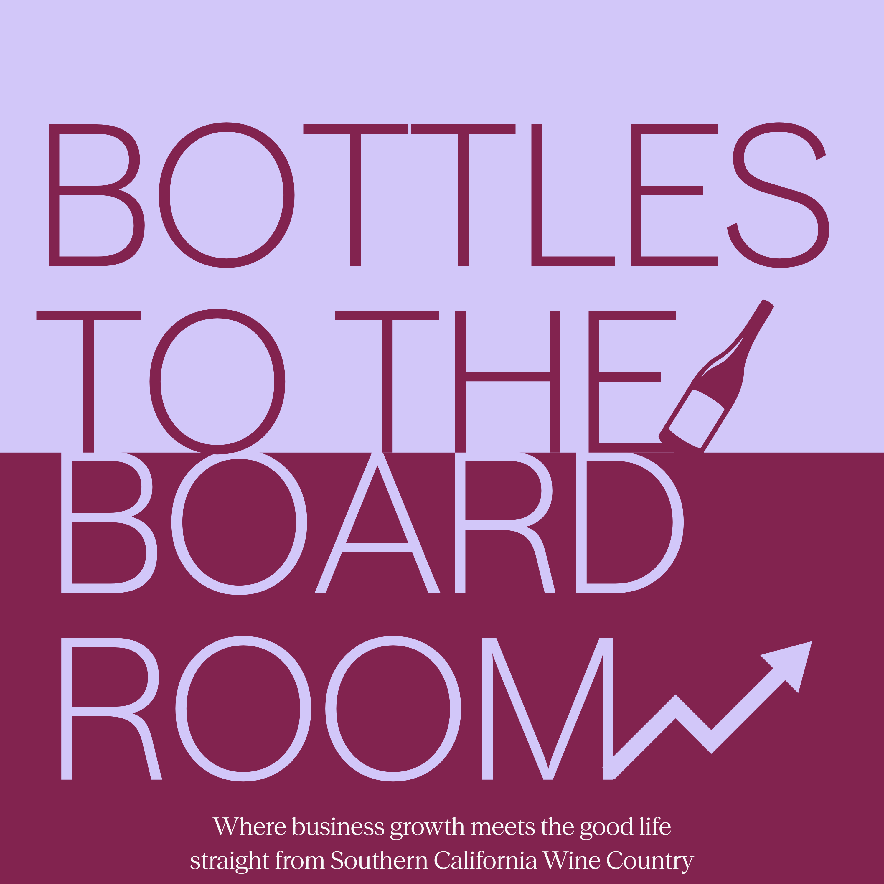 Bottles to the Boardroom