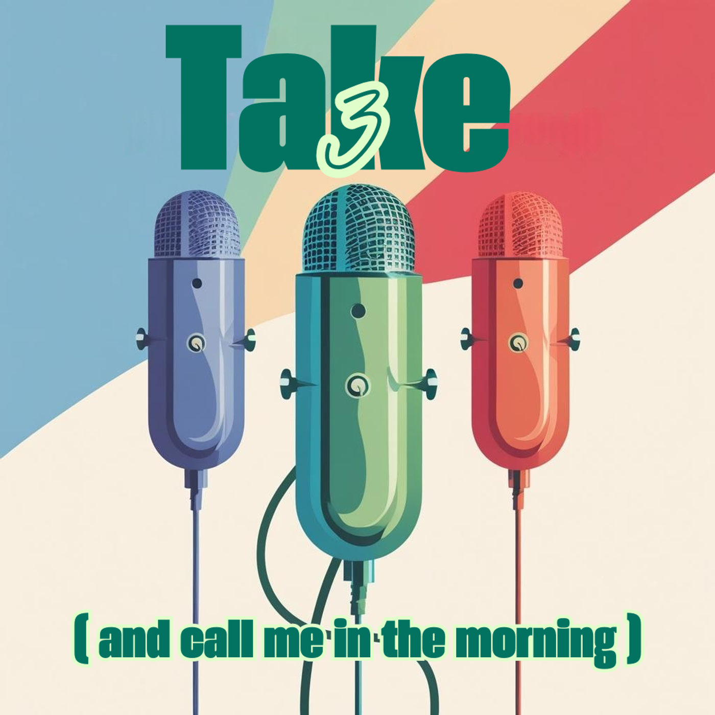 Take 3 (and call me in the morning) podcast artwork