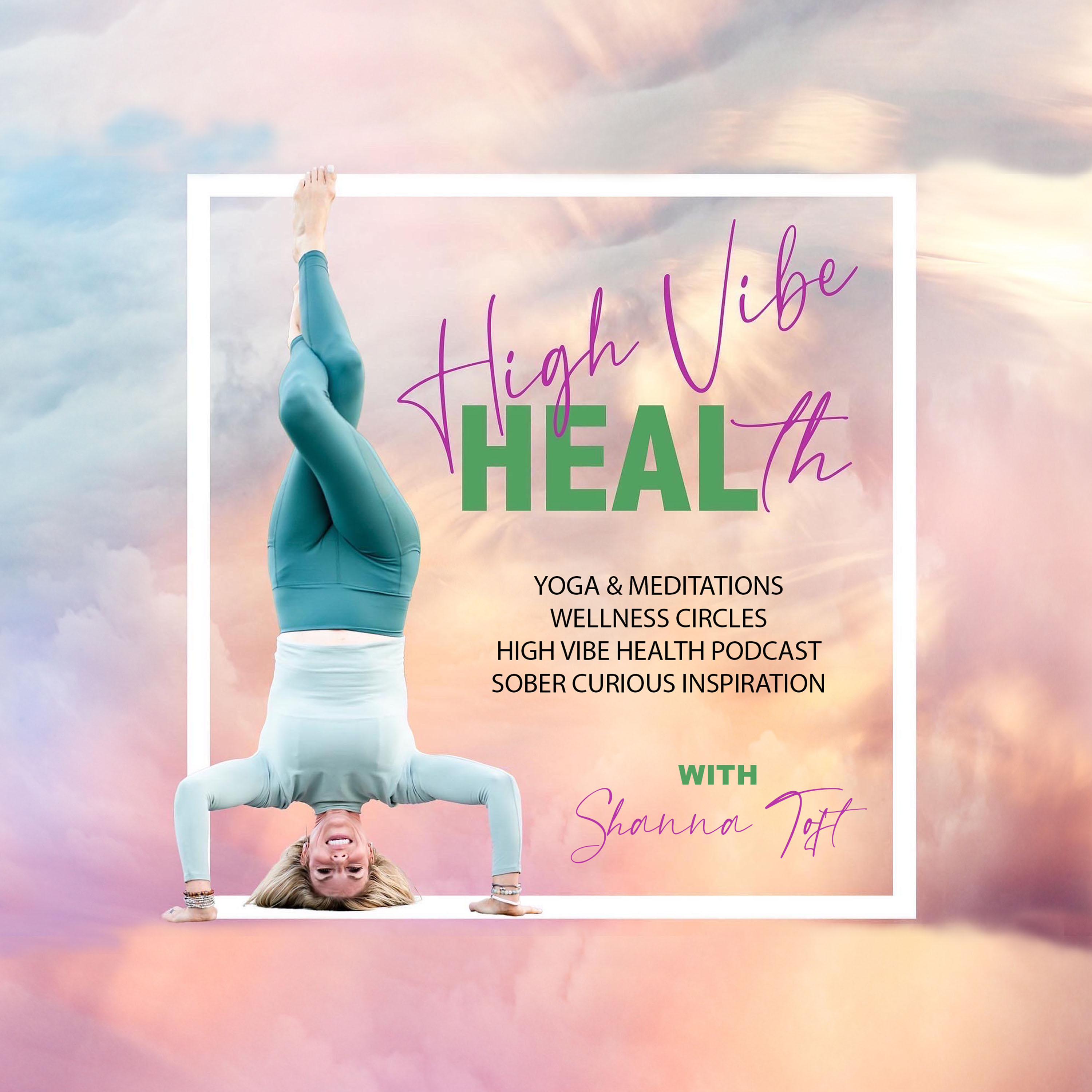 High Vibe HEALth with Shanna Toft