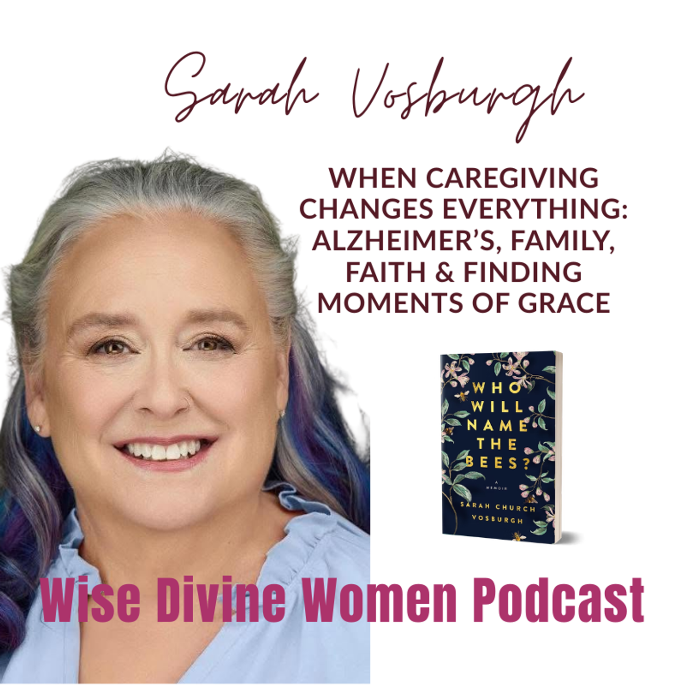 When Caregiving Changes Everything: Alzheimer’s, Family, Faith & Finding Moments of Grace  episode artwork