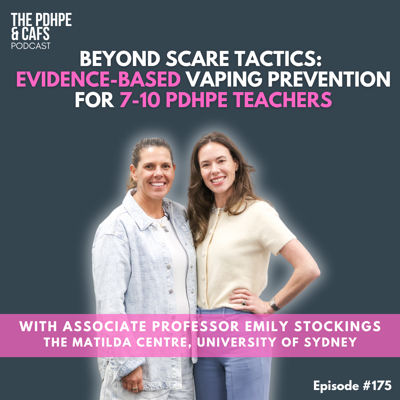 #175 Beyond Scare Tactics: Evidence-Based Vaping Prevention for 7-10 PDHPE Teachers episode artwork