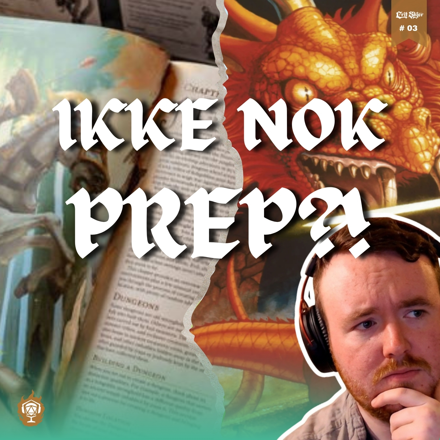 Hvor mye prep trenger en Dungeon Master egentlig? | Crit Skjer #03