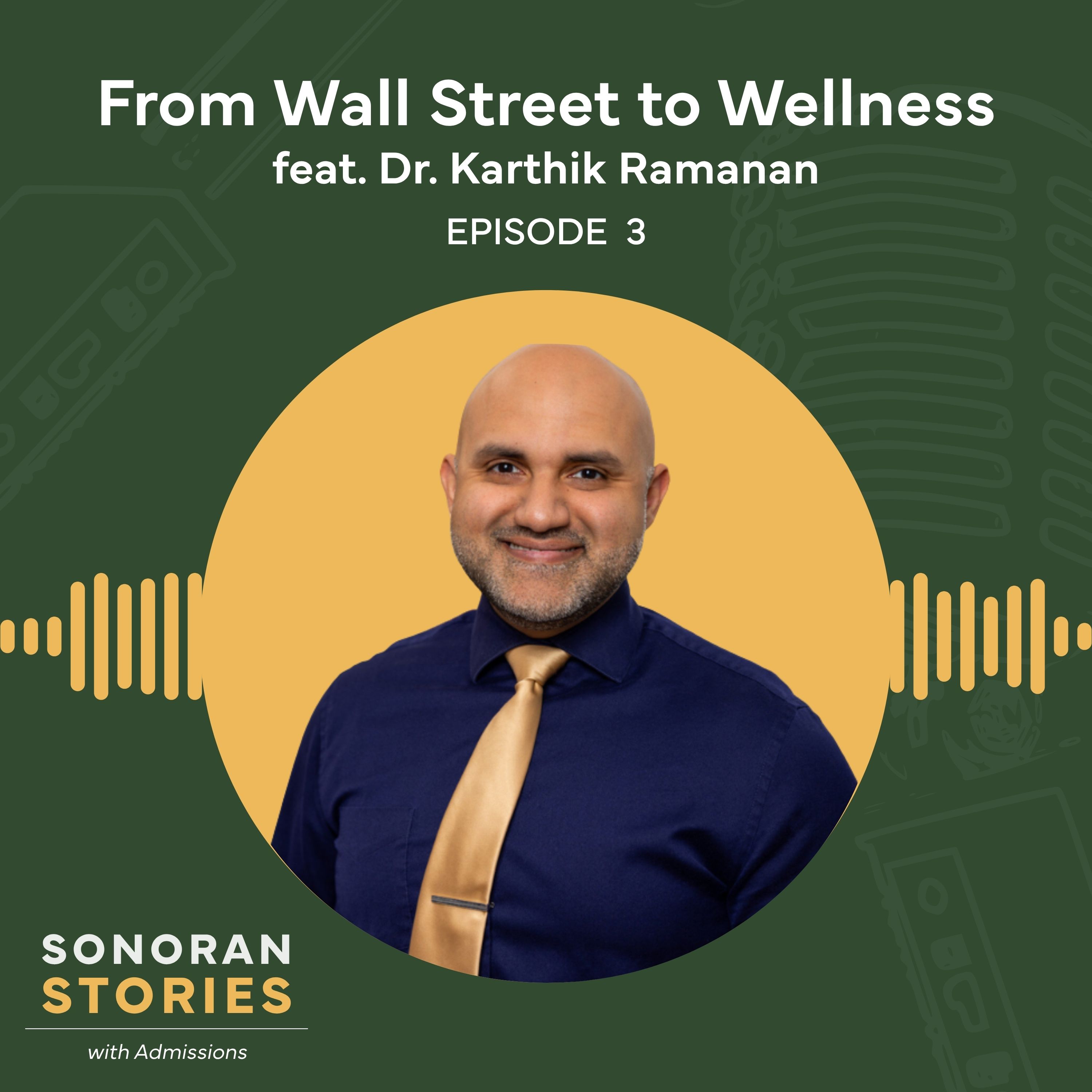 Episode 3 | From Wall Street to Wellness with Dr. Karthik Ramanan episode artwork