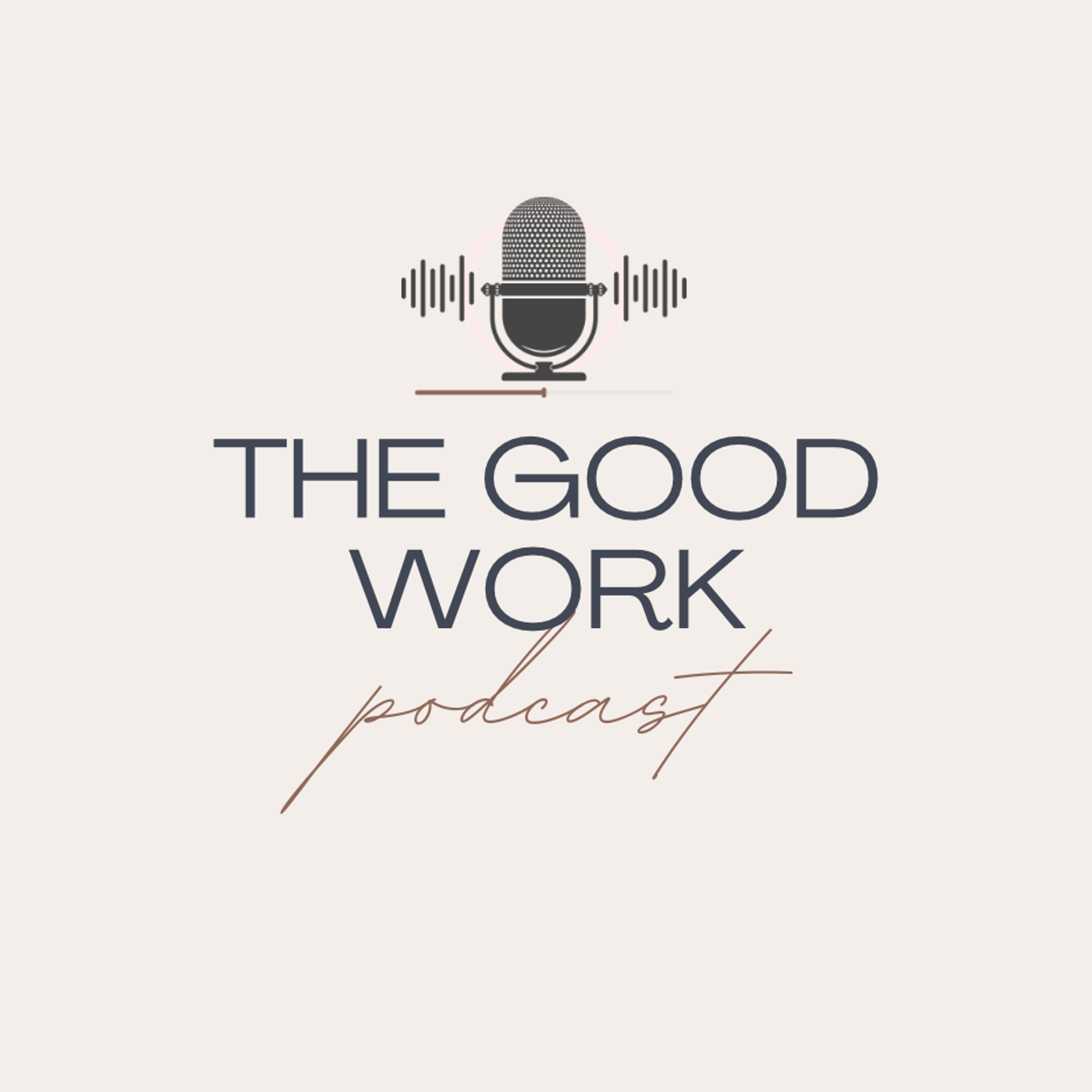 The Good Work Podcast