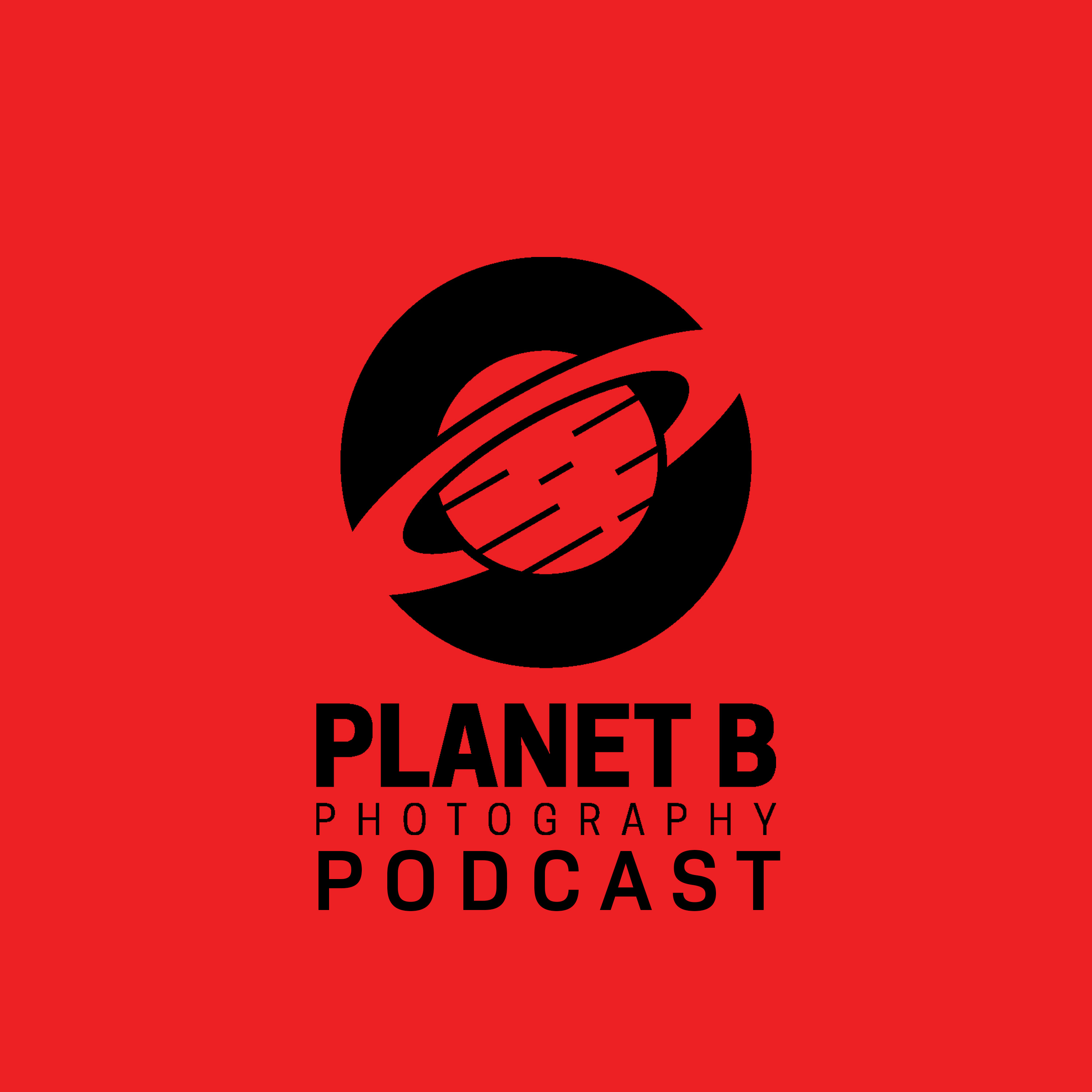 The Planet B Photography Podcast podcast artwork