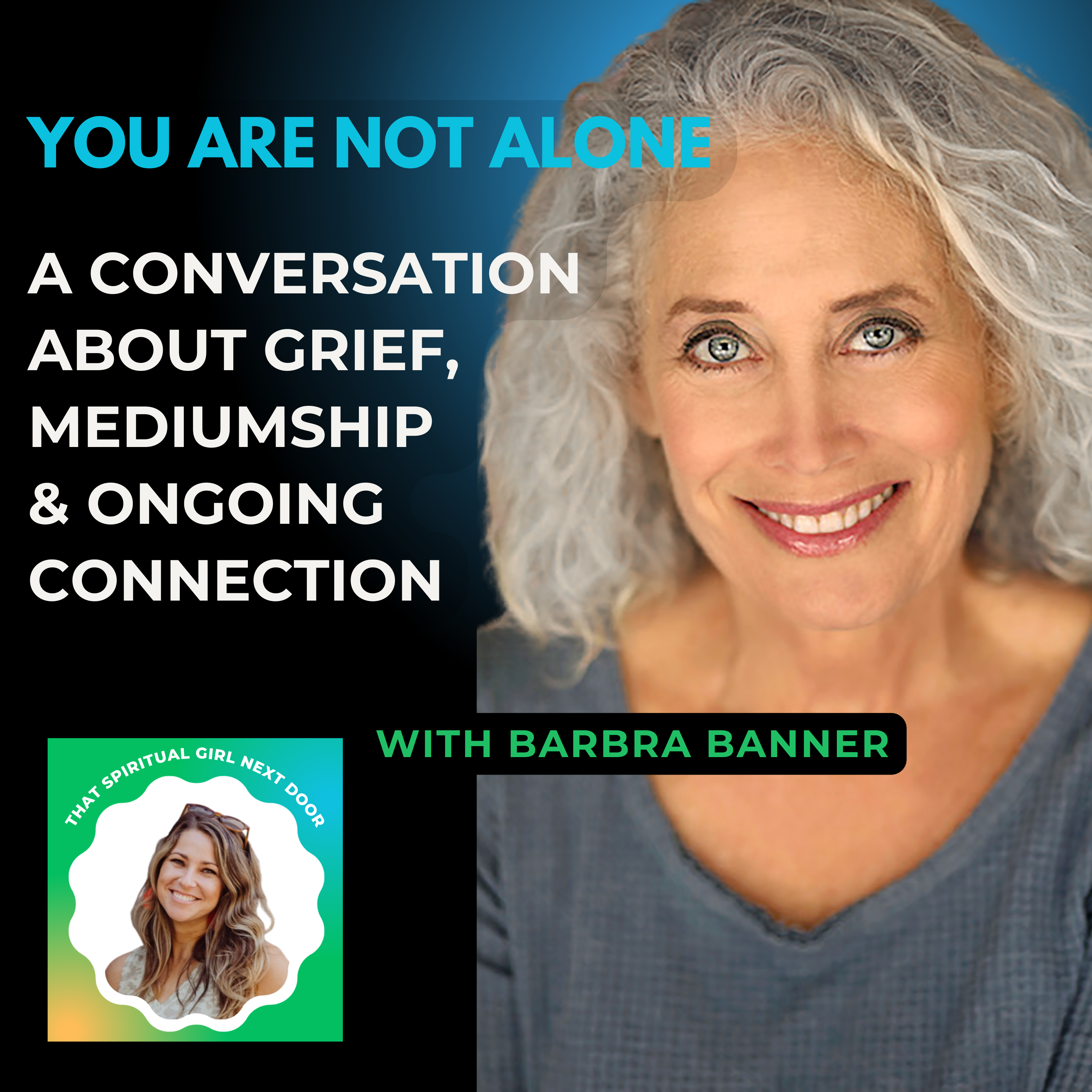 Ep 25: You Are Not Alone- A Conversation About Mediumship, Spirits & Ongoing Connection episode artwork