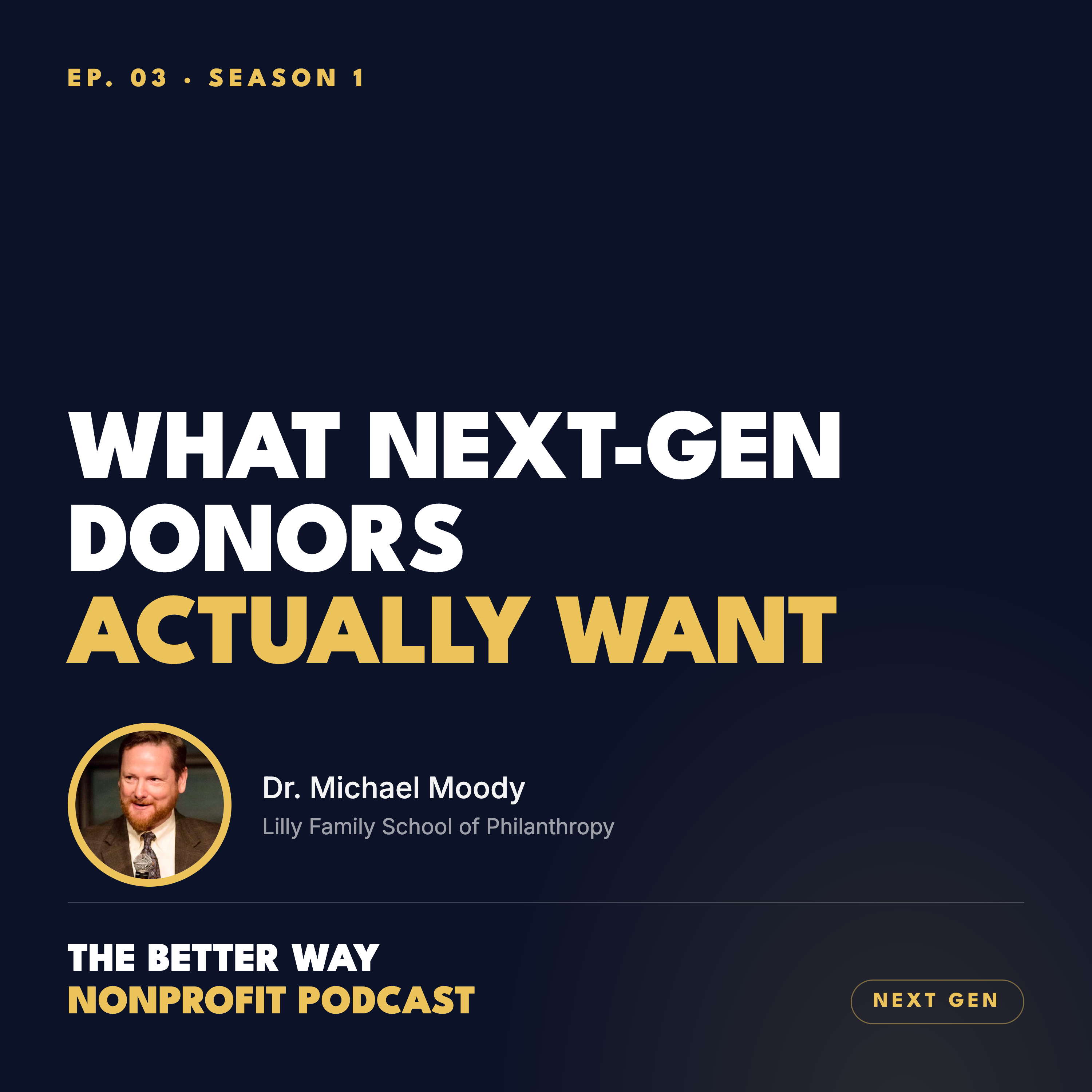 Episode 3 | What Next-Gen Donors Actually Want | Dr. Michael Moody