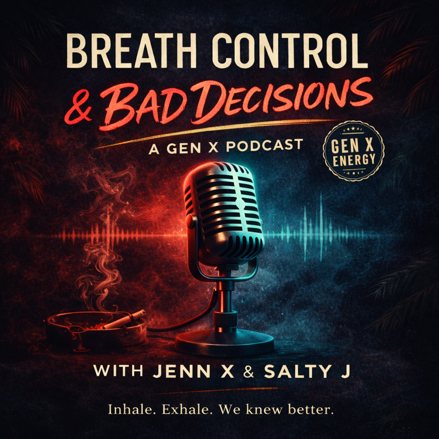 Breath Control & Bad Decisions podcast artwork
