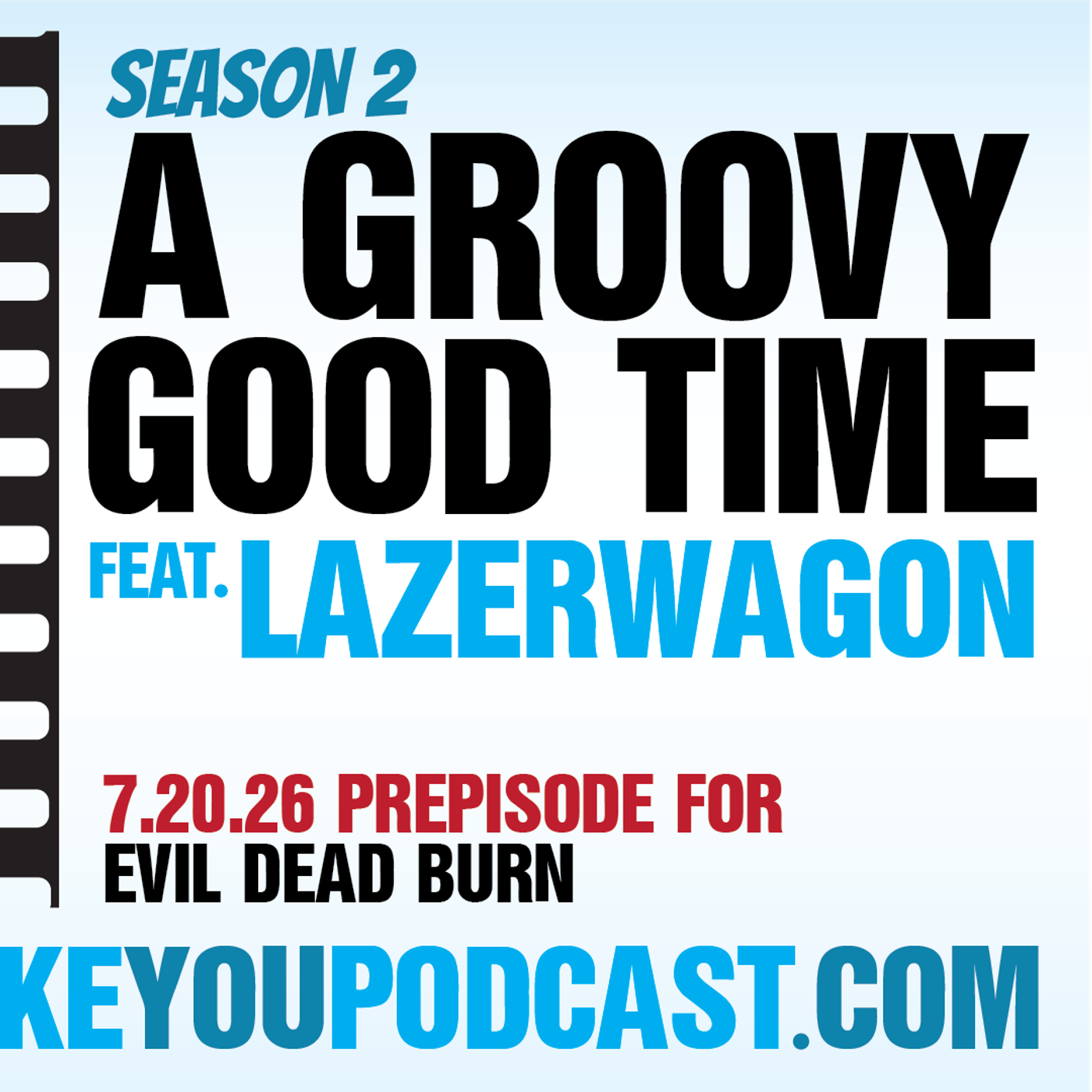 A Groovy Good Time feat. LazerWagon (Evil Dead Burn Prepisode) episode artwork