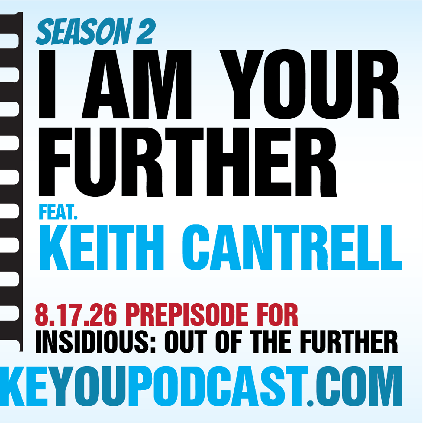 I Am Your Further feat. Keith Cantrell (Insidious: Out of the Further Prepisode) episode artwork