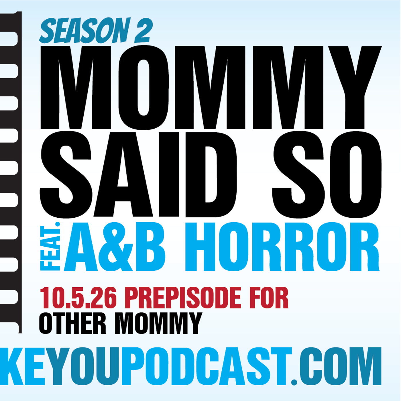 Mommy Said So feat. Aaron from A&B Horror Movies (Other Mommy Prepisode) episode artwork