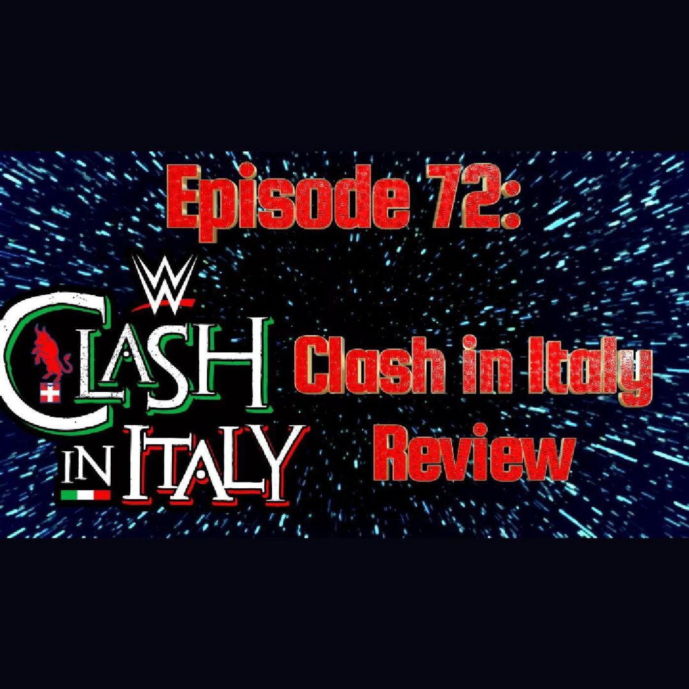 Episode 72: Clash in Italy 2026 Review episode artwork