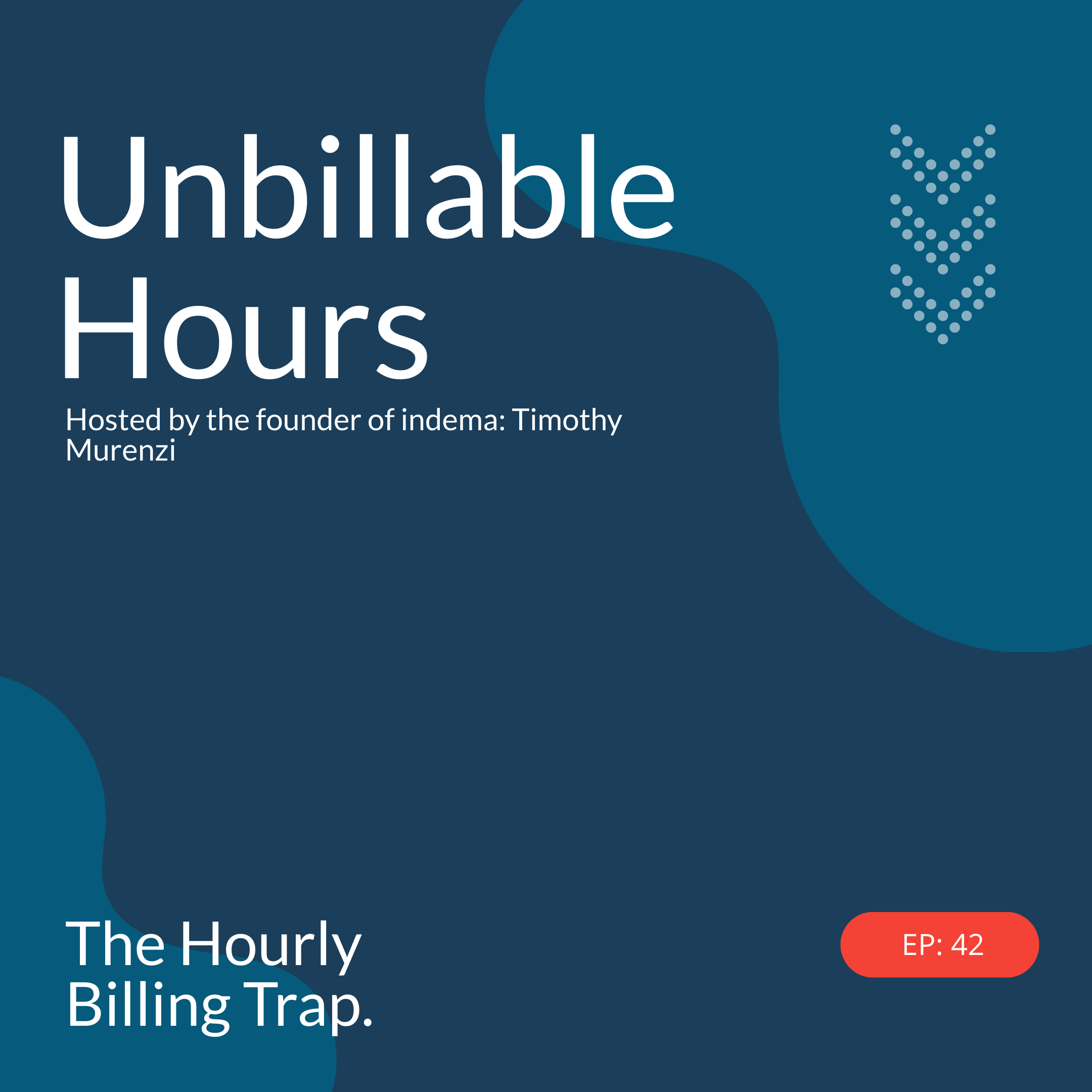 EP42: The Hourly Billing Trap episode artwork