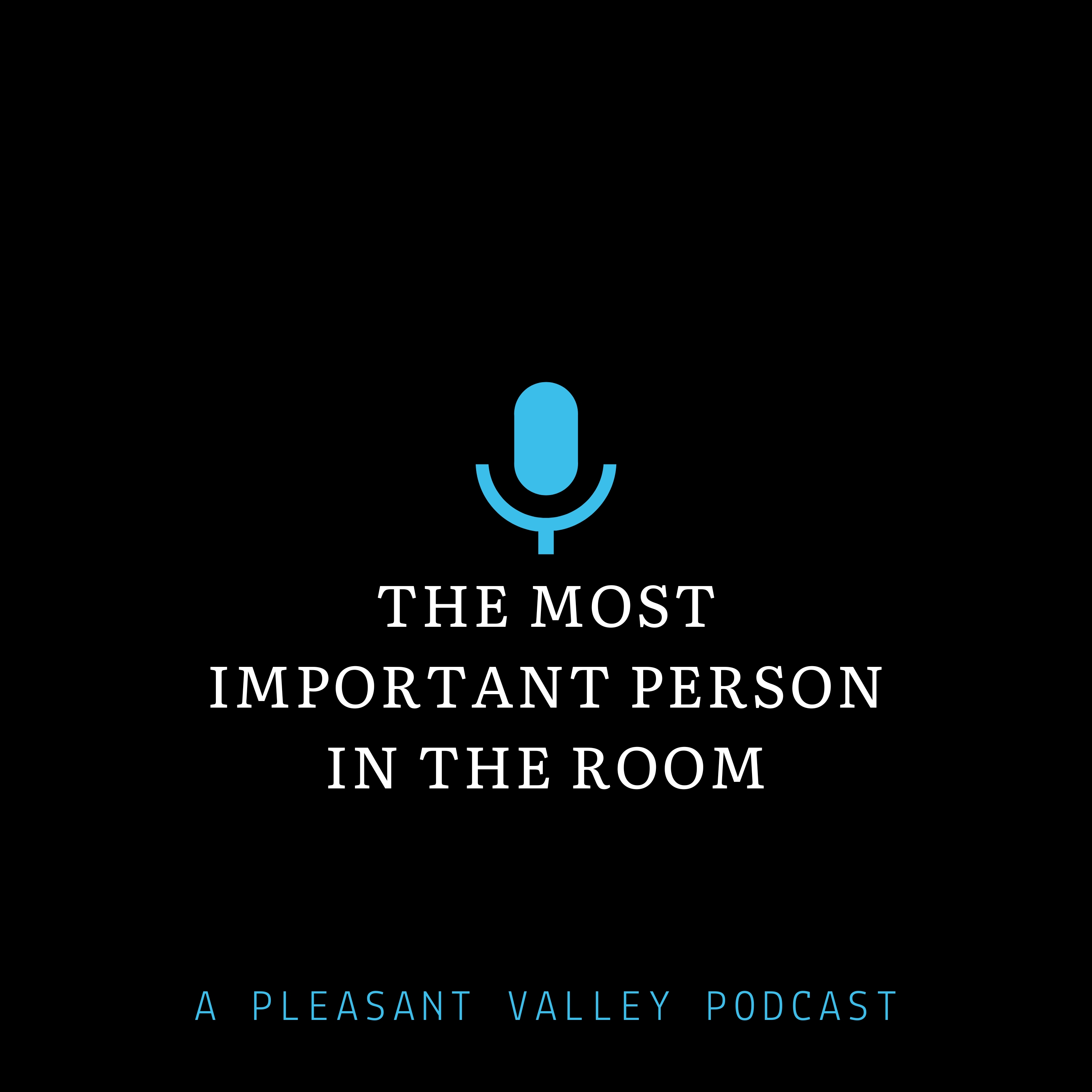 The Most Important Person In The Room.