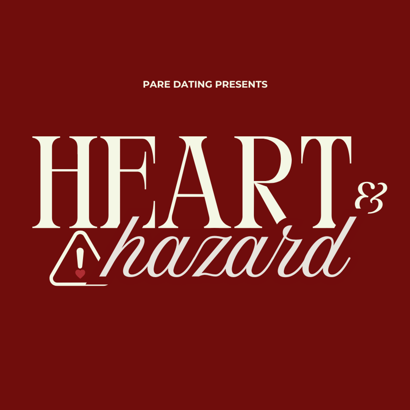 Heart and Hazard