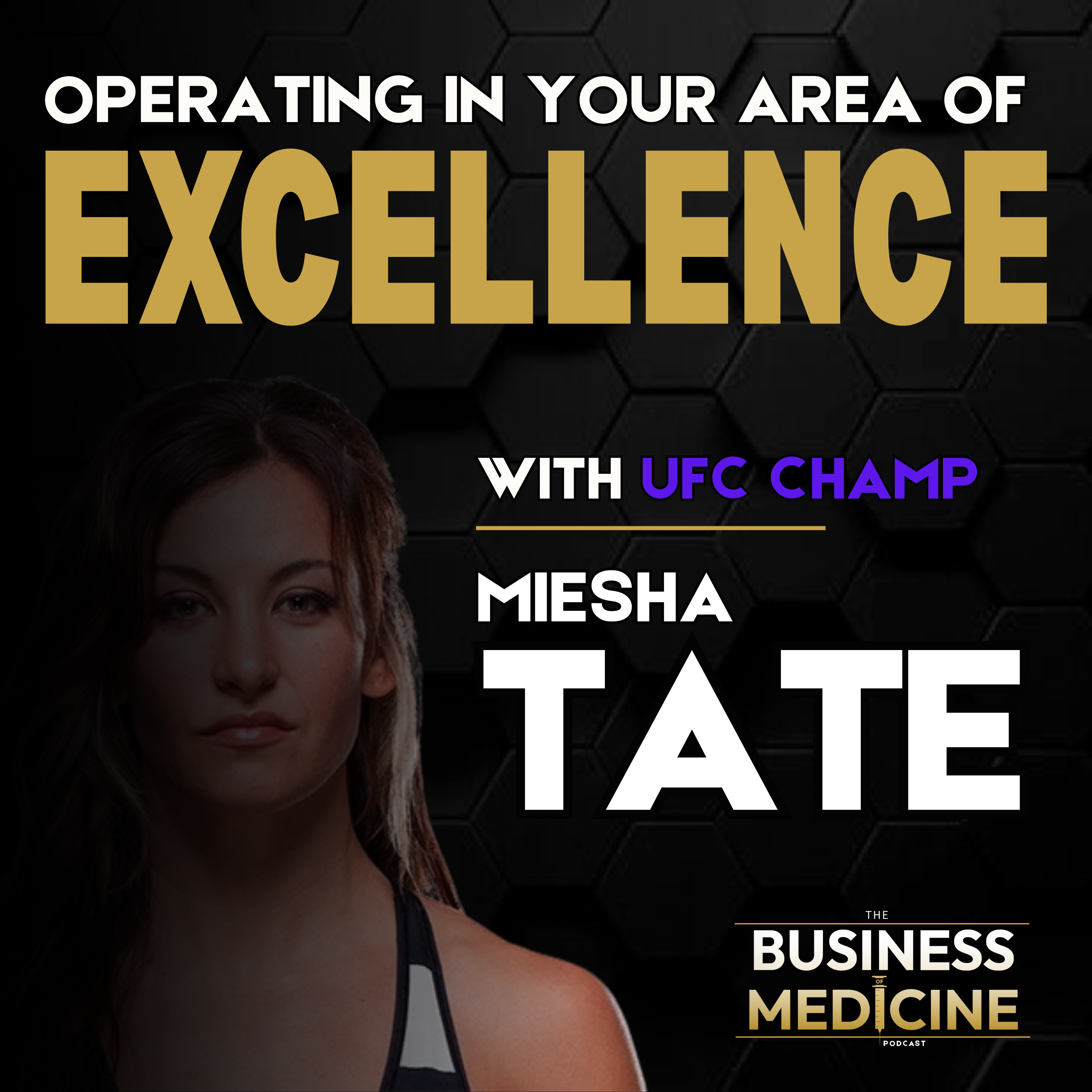 Miesha Tate: Operating in Your Area of Excellence episode artwork
