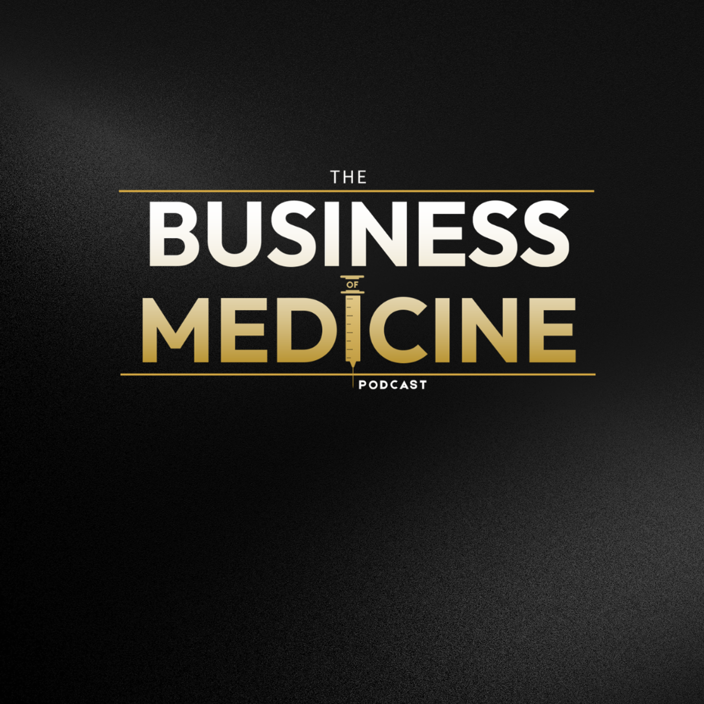 The Business of Medicine