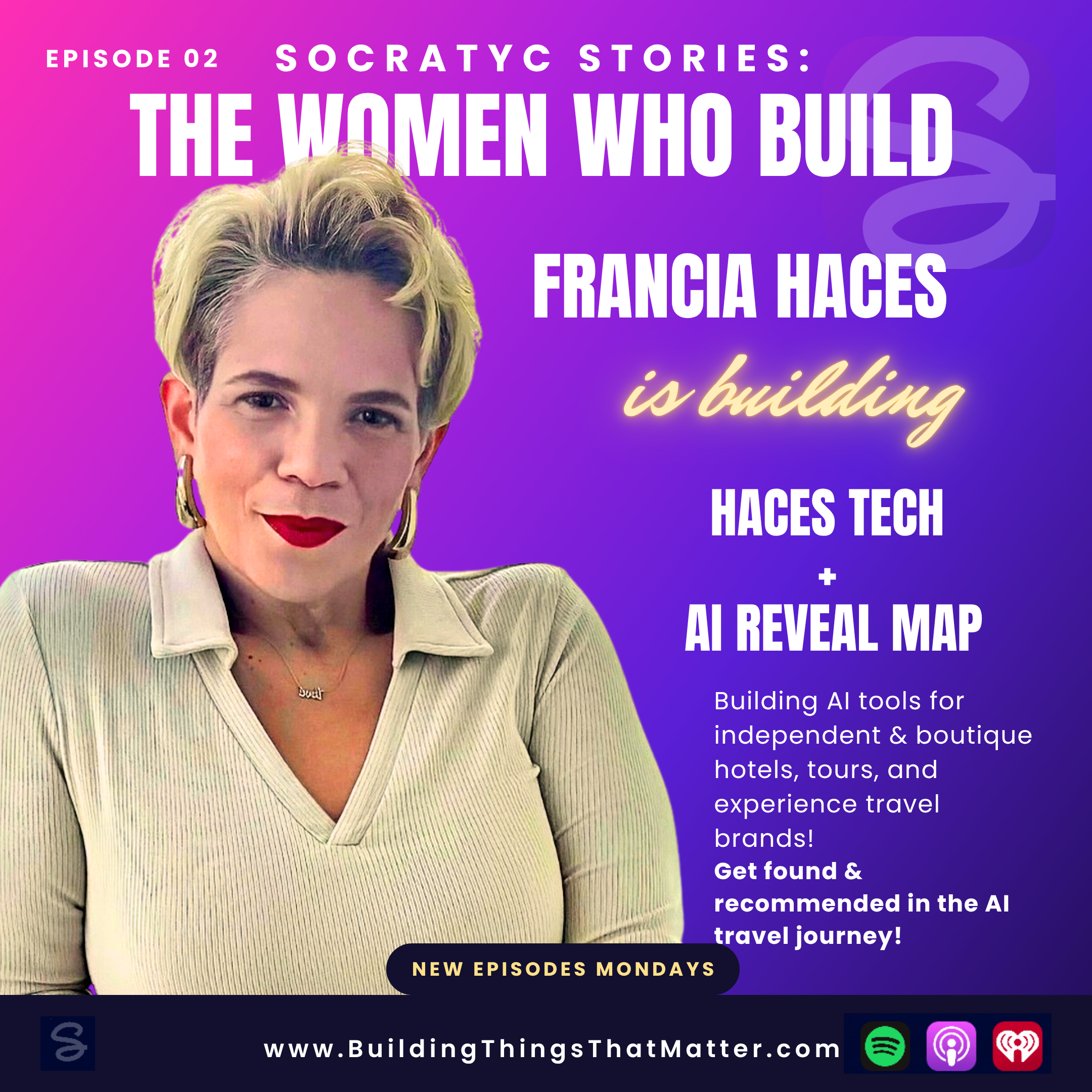 Episode 2: Francia Haces-  Building the Next Era of Boutique Travel  through AI Innovation episode artwork