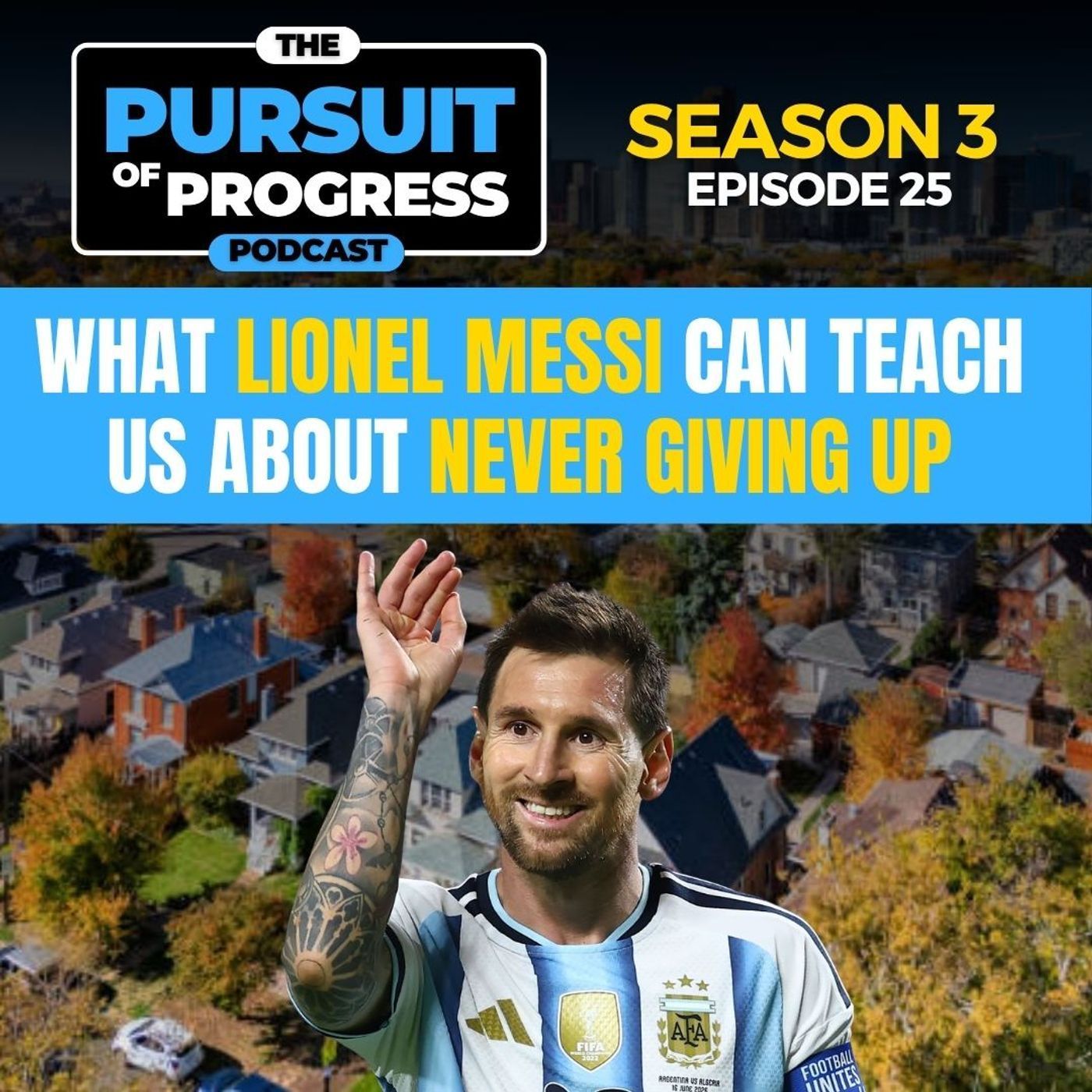What Lionel Messi Can Teach Us About Never Giving Up episode artwork