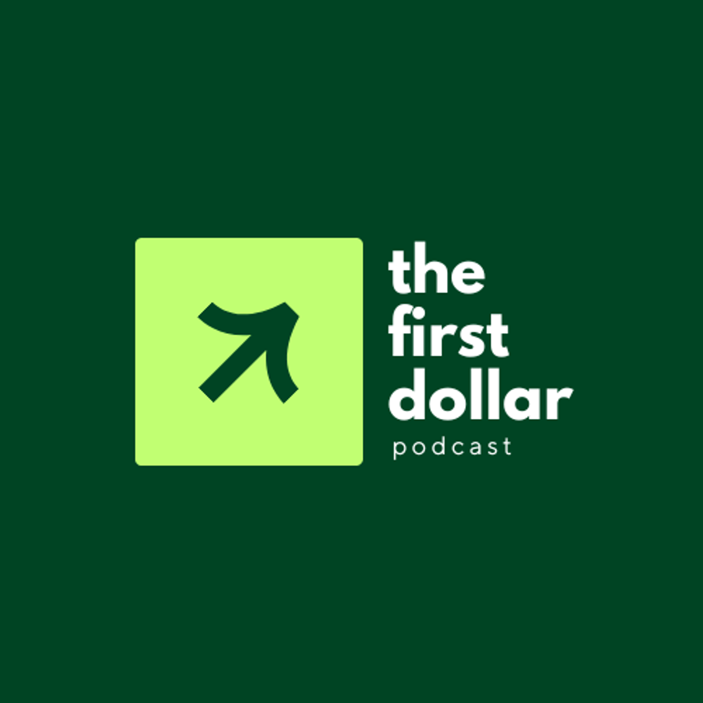 The First Dollar Podcast