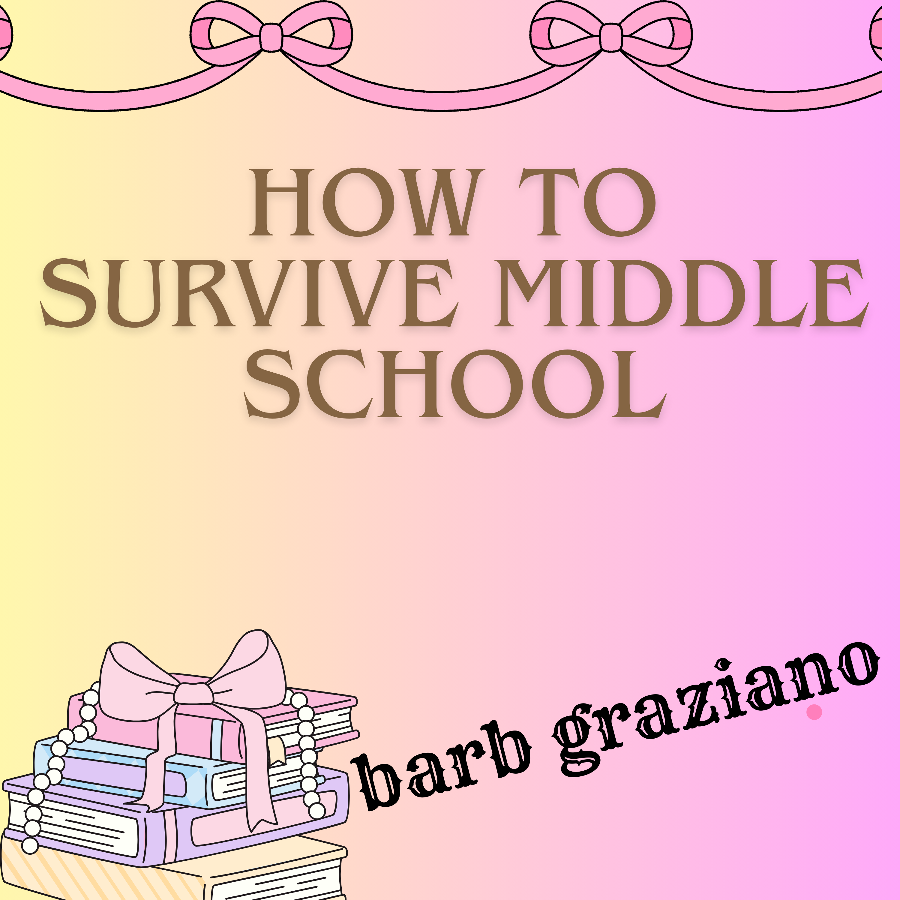How To Survive Middle School