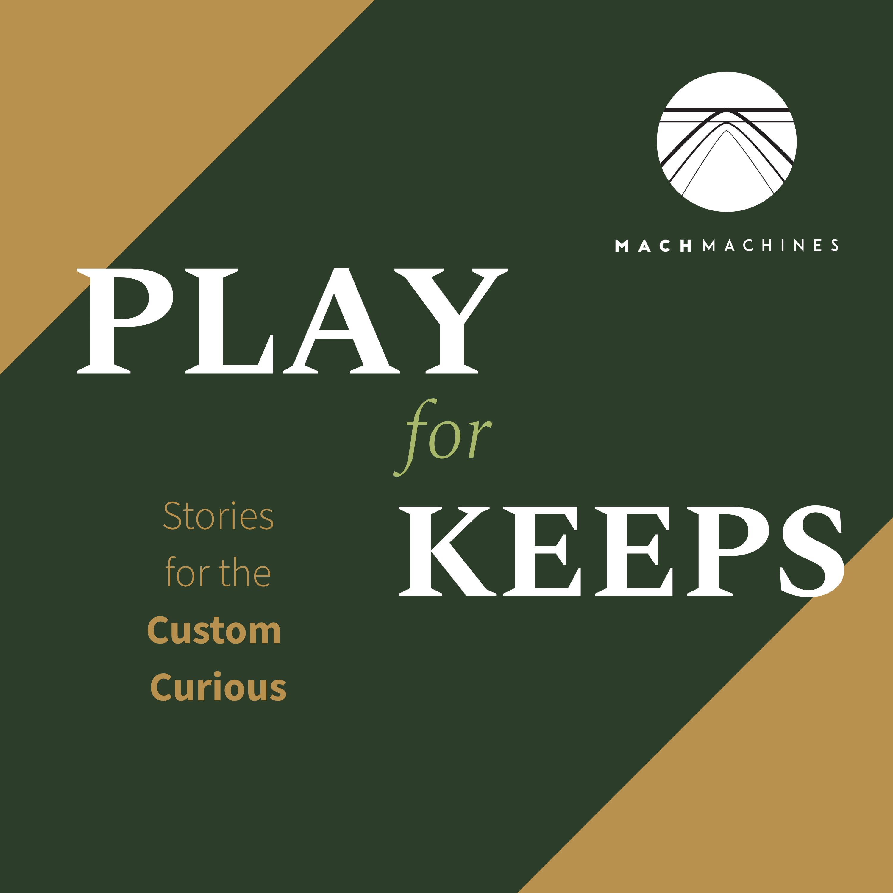 Play for Keeps: Stories for the Custom Curious