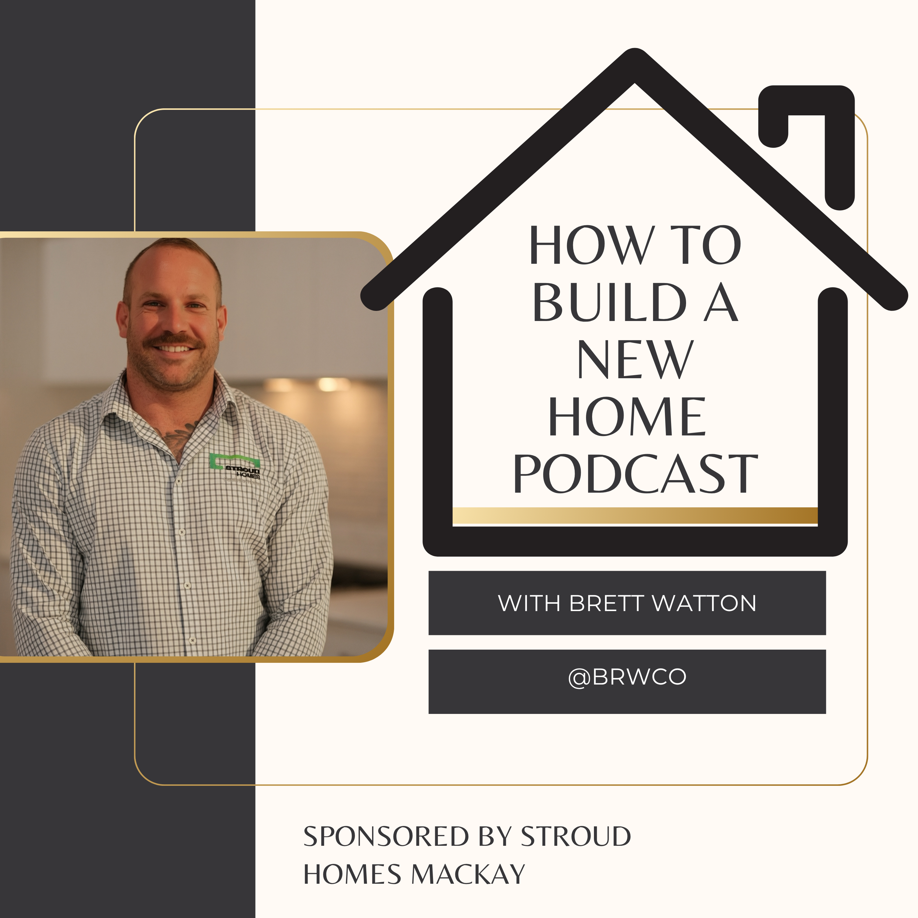 How to build a new home with Brett Watton podcast artwork
