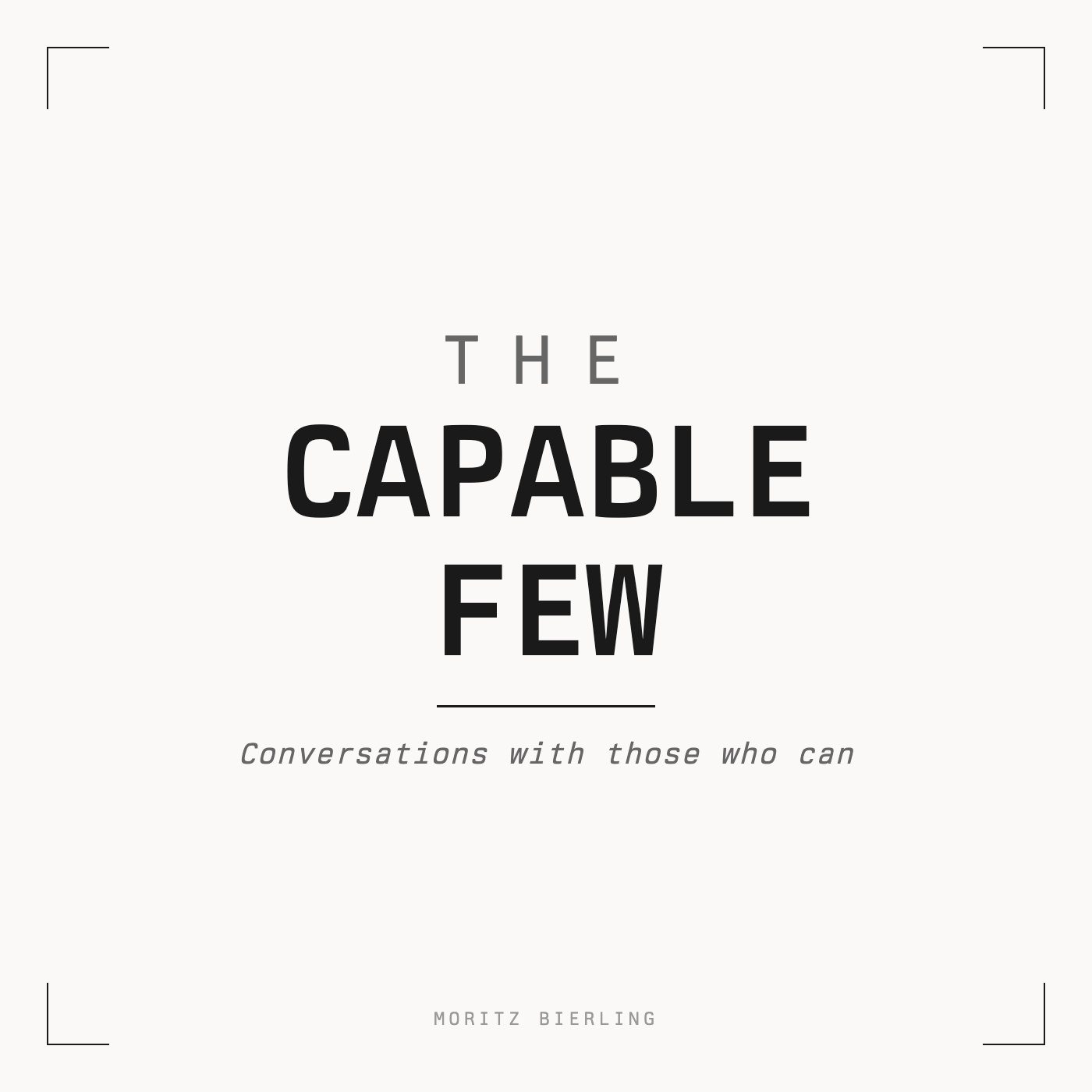 The Capable Few