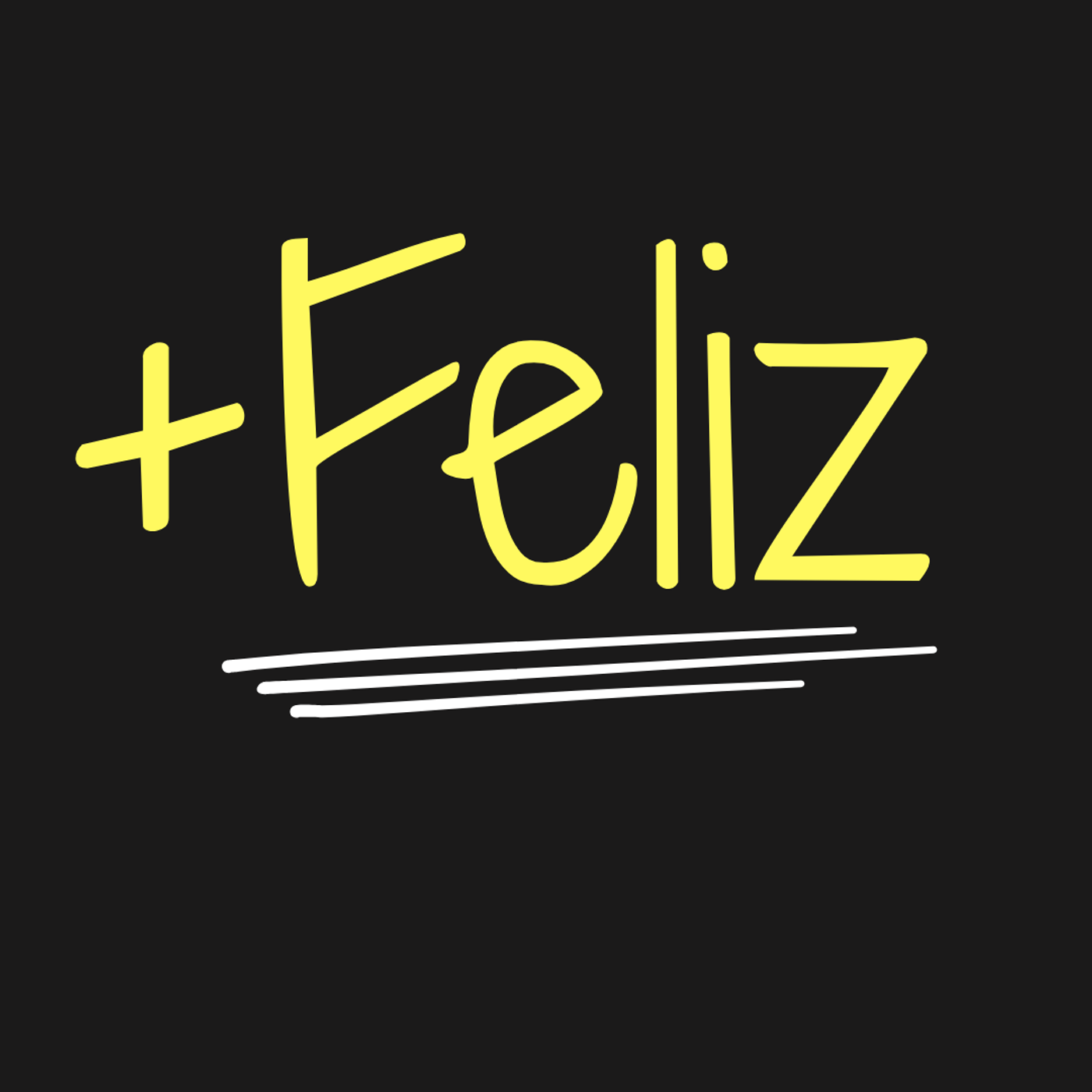 +Feliz