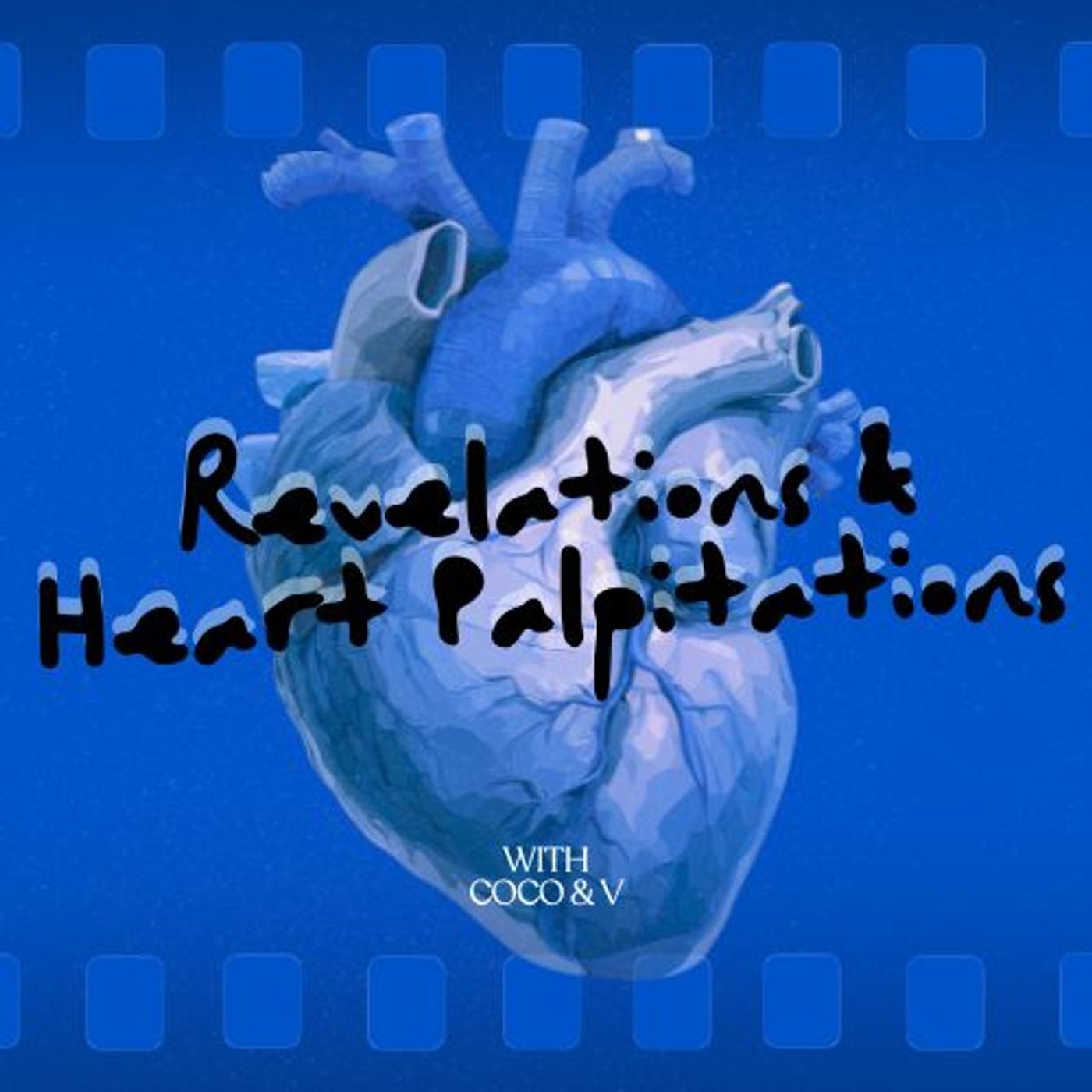 Revelations & Heart Palpitations