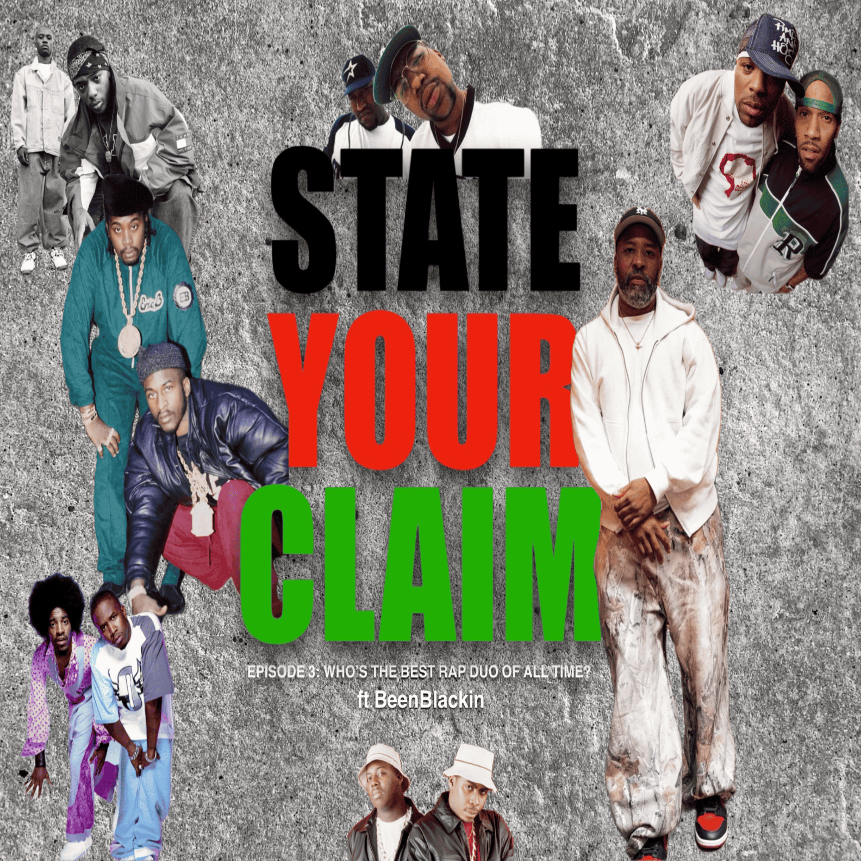State Your Claim Episode 3: Who's the Best Rap Duo of All-Time? ft. BeenBlackin episode artwork