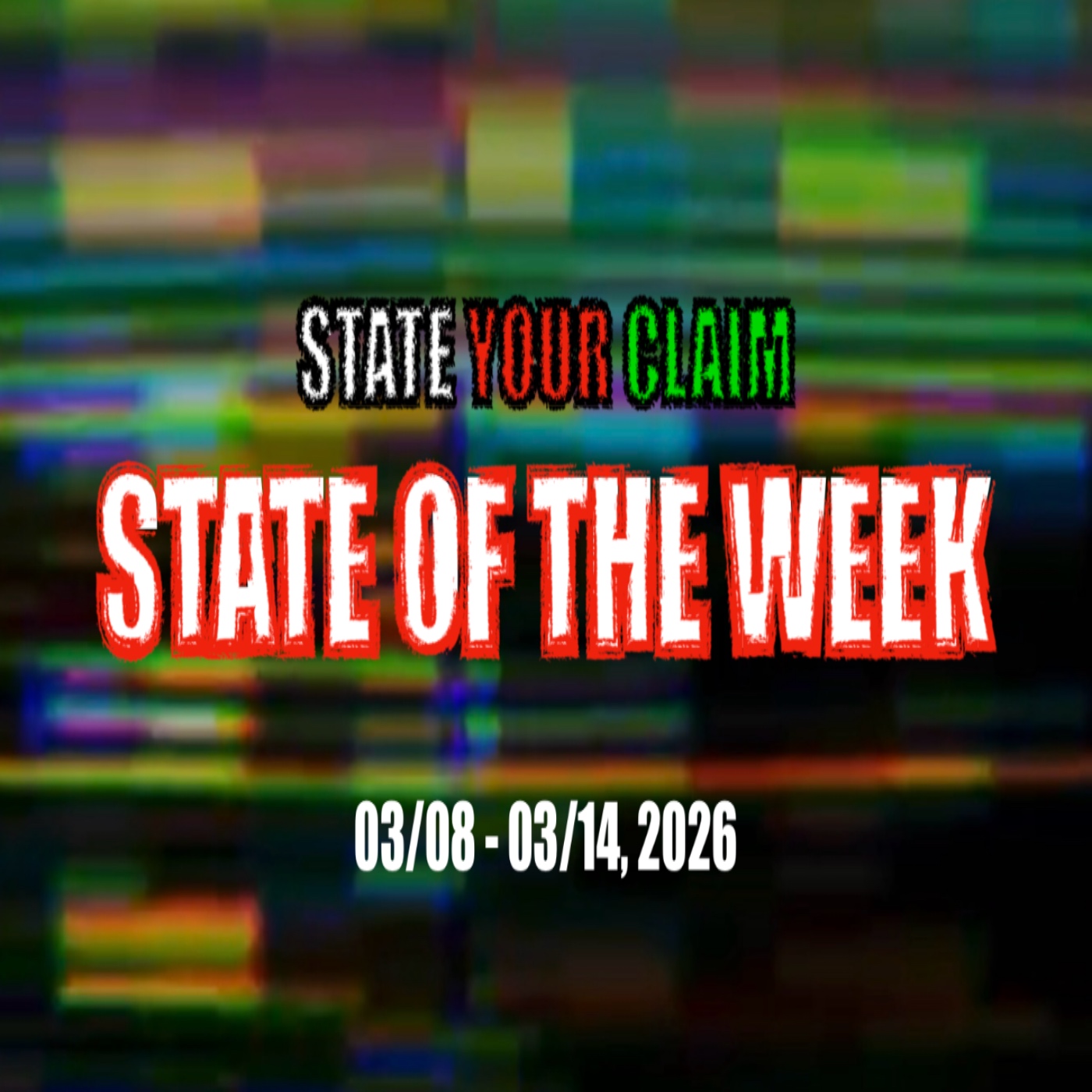STATE OF THE WEEK 03/08 - 03/14, 2026 episode artwork