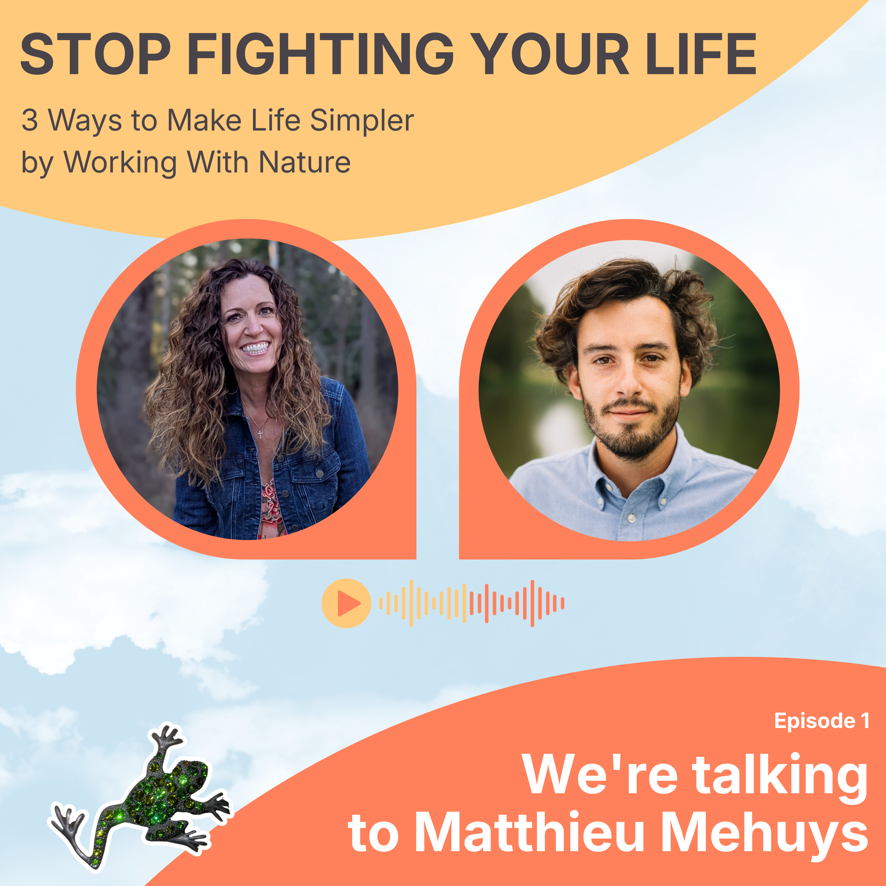 Stop Fighting Your Life · 3 Ways to Make Life Simpler by Working With Nature - Episode 1 episode artwork