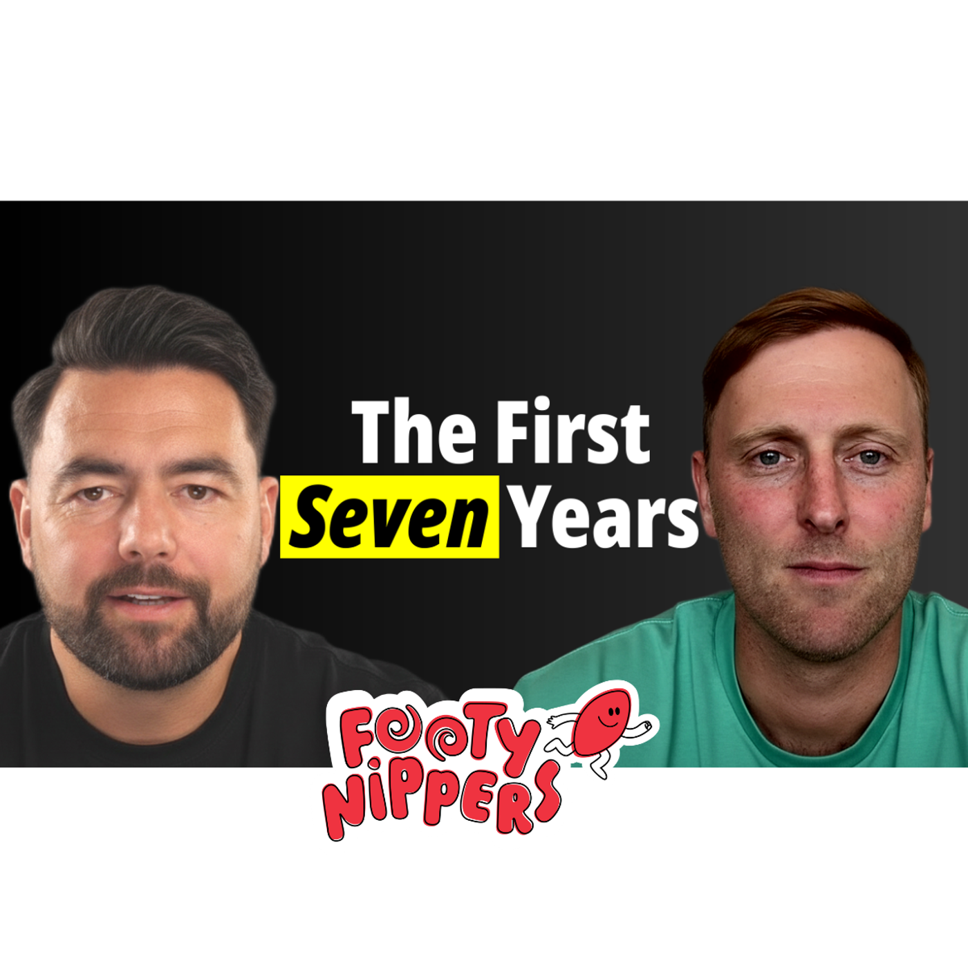 The First Seven Years - Footy Nippers podcast artwork