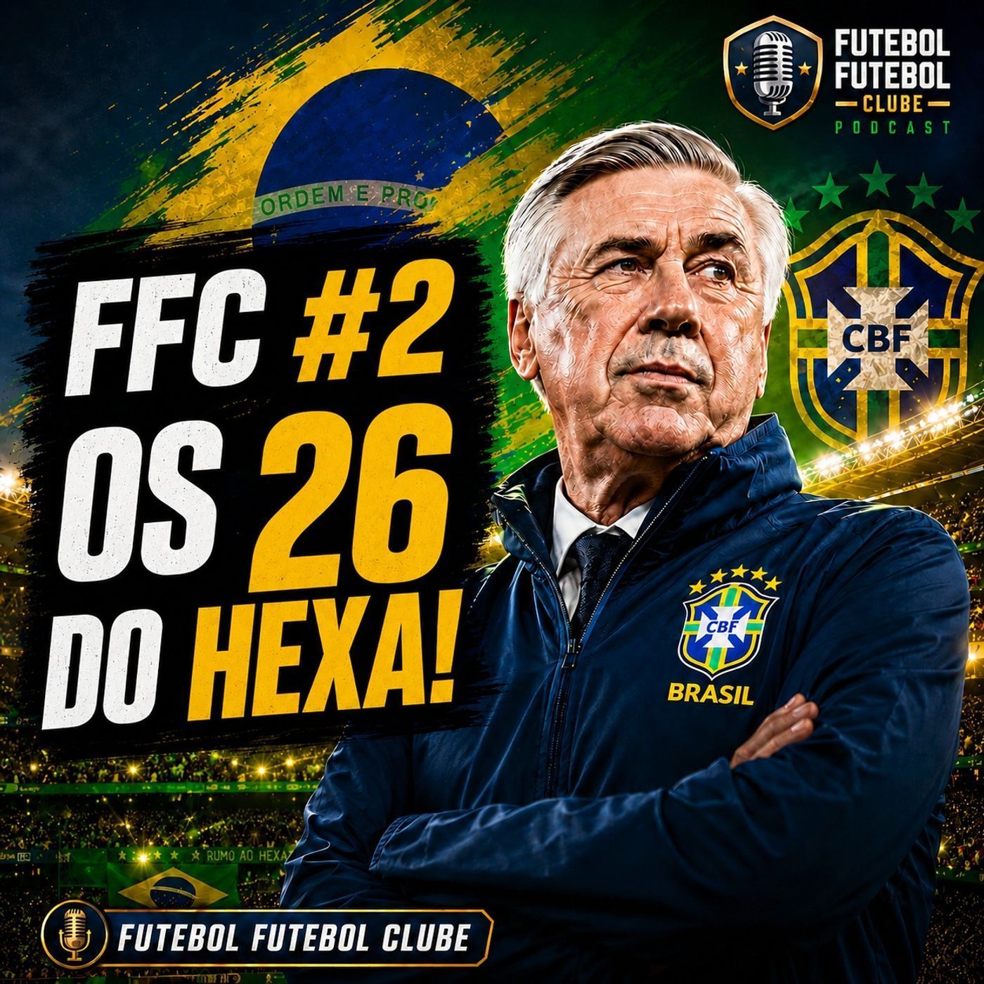 FFC #2 - Os 26 do Hexa! episode artwork